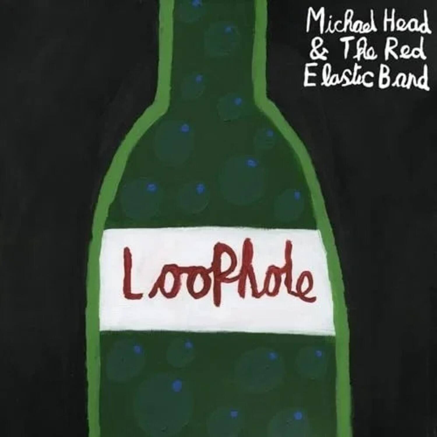 Michael Head & The Red Elastic Band  
Loophole
