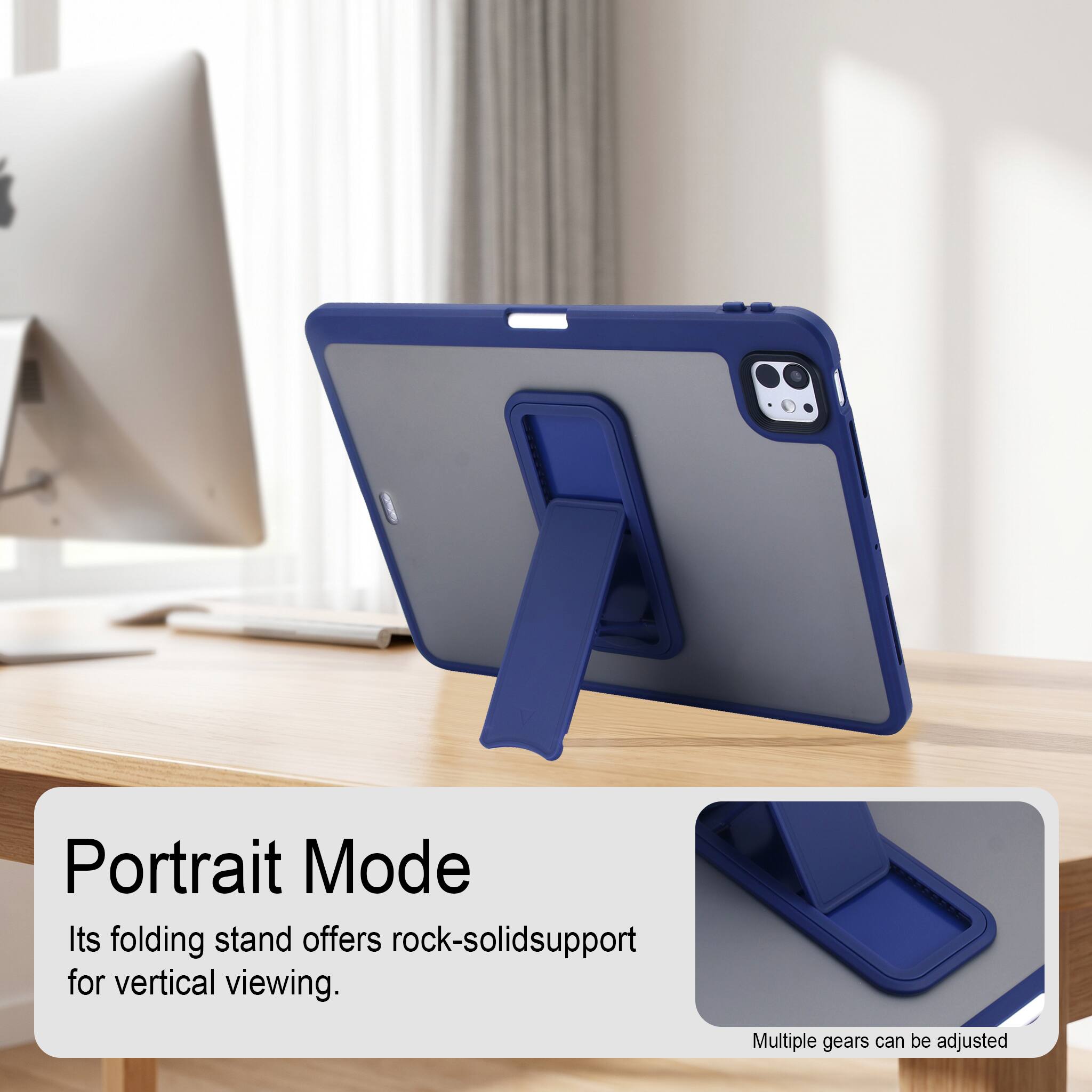 Portrait Mode  
Its folding stand offers rock-solid support for vertical viewing.  
Multiple gears can be adjusted