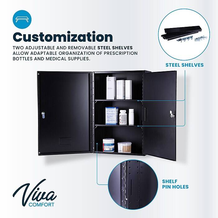 Customization: TWO ADJUSTABLE AND REMOVABLE STEEL SHELVES ALLOW ADAPTABLE ORGANIZATION OF PRESCRIPTION BOTTLES AND MEDICAL SUPPLIES. STEEL SHELVES SHELF PIN HOLES Viva COMFORT
