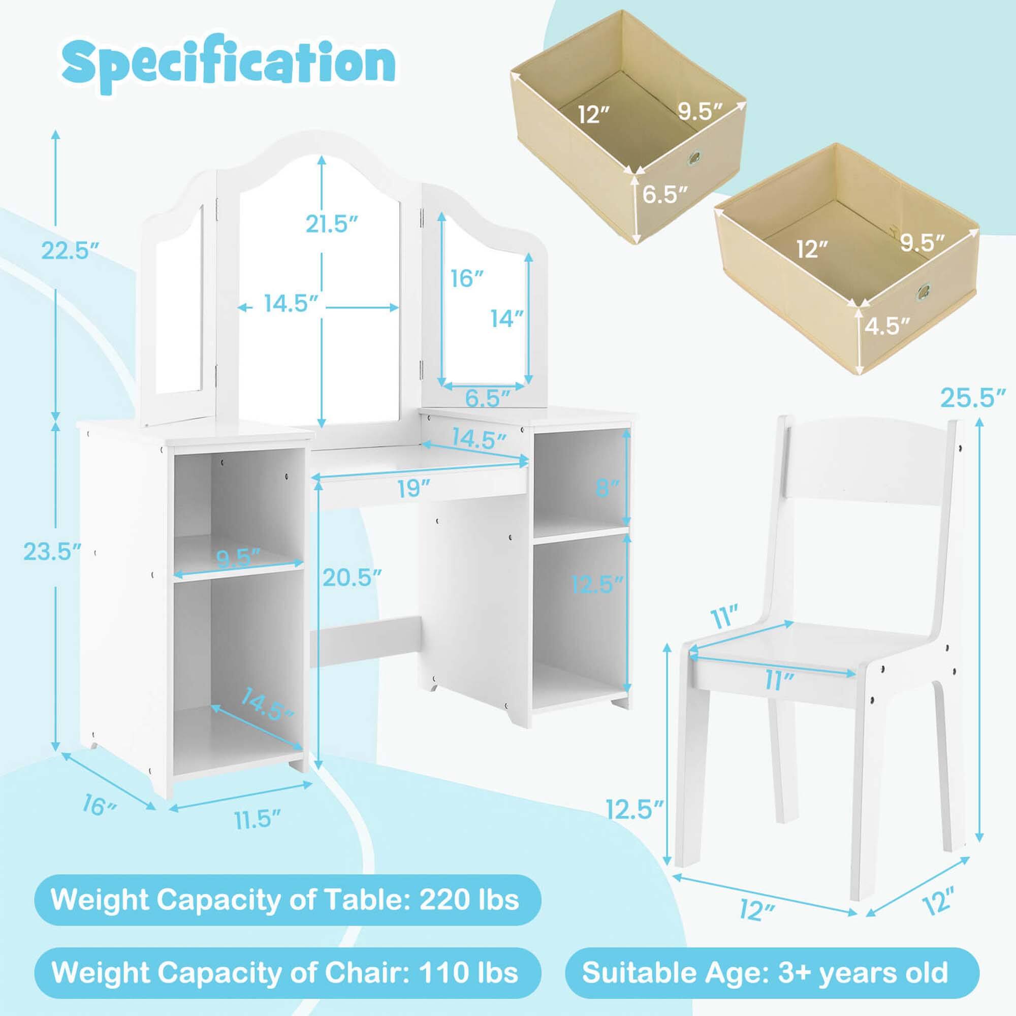 Here is the corrected and grouped text based on the image:

**Specification:**

- **Dimensions:**
  - Table: 22.5" (height), 21.5" (width), 14.5" (depth), 16" (shelf width), 14" (shelf depth), 6.5" (shelf height), 19" (shelf height), 23.5" (overall height), 20.5" (shelf width), 12.5" (shelf width), 11.5" (shelf depth)
  - Chair: 25.5" (height), 12.5" (seat width), 11" (seat depth), 12" (leg width), 11" (leg depth)
  - Box: 12" (length), 9.5" (width), 6.5" (height), 4.5" (depth)

- **Weight Capacity:**
  - Table: 220 lbs
  - Chair: 110 lbs

- **Suitable Age:**
  - 3+ years old
