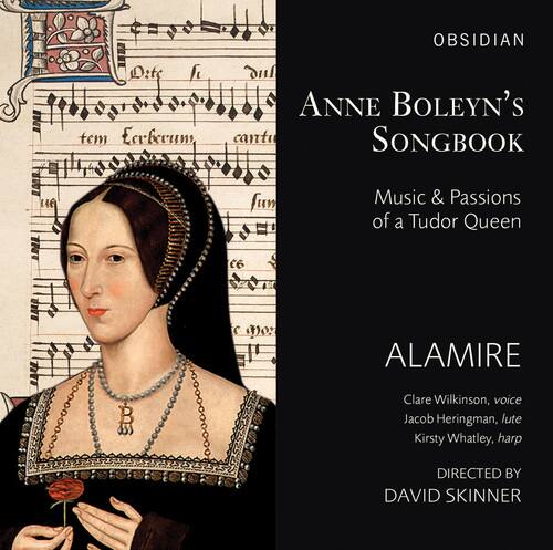 Desprez / Alamire / Skinner / Wilkinson / Heringma - Anne Boleyn's Songbook - Music & Passions of a  - COMPACT DISCS