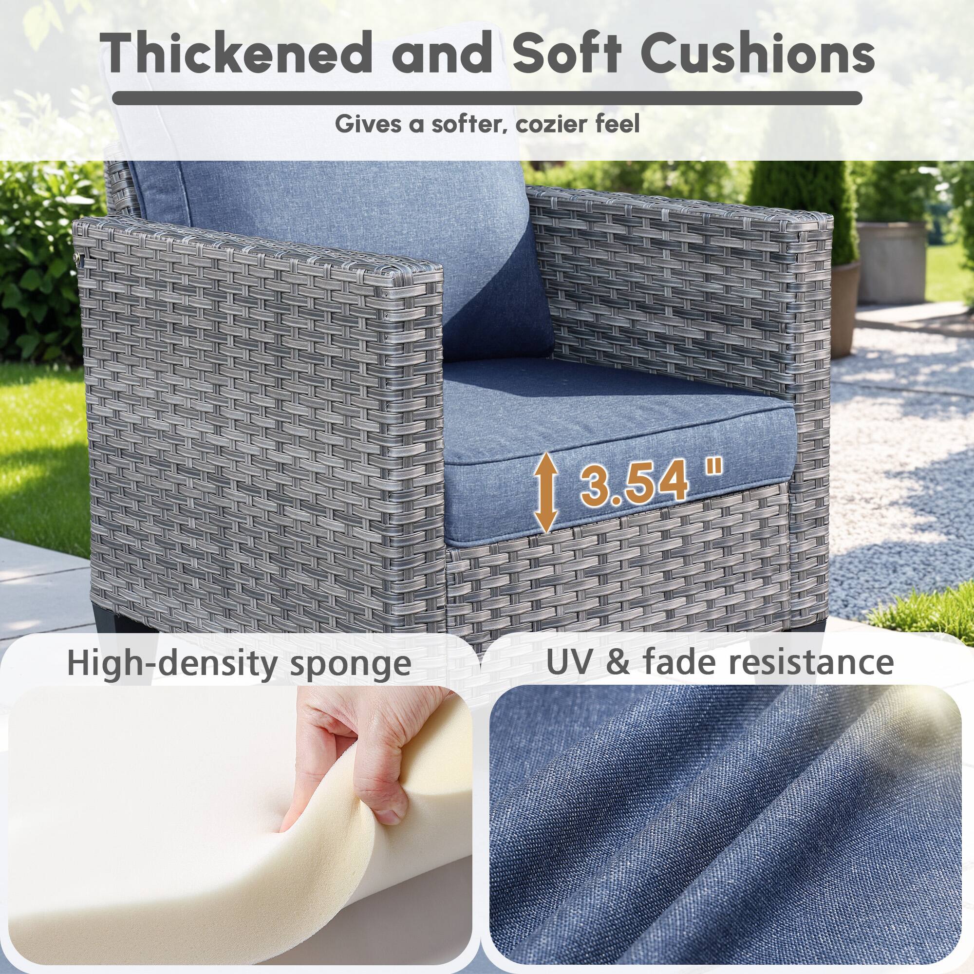 Thickened and Soft Cushions  
Gives a softer, cozier feel  

3.54"  

High-density sponge  
UV & fade resistance