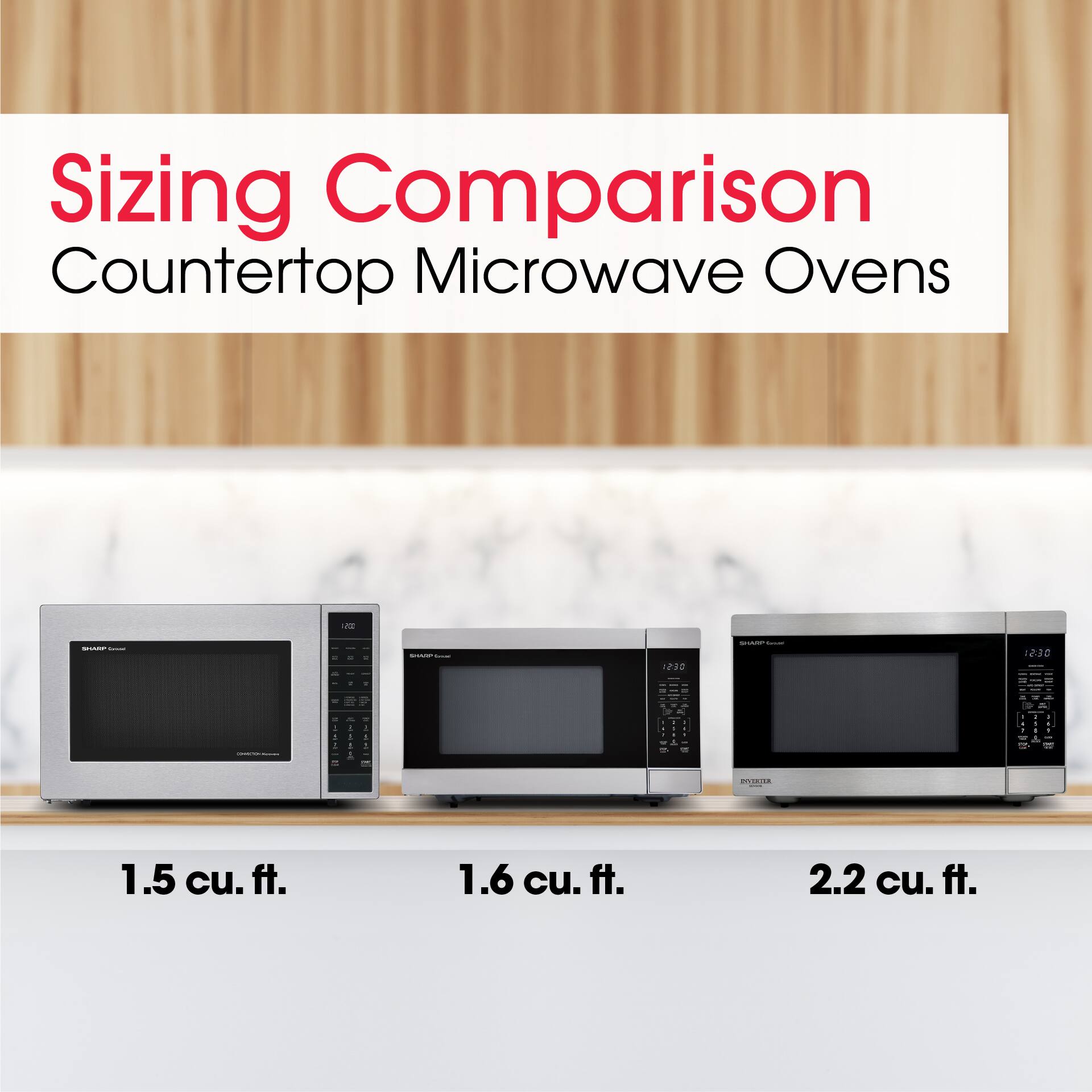 Sizing Comparison Countertop Microwave Ovens

1.5 cu. ft. 1.6 cu. ft. 2.2 cu. ft.
