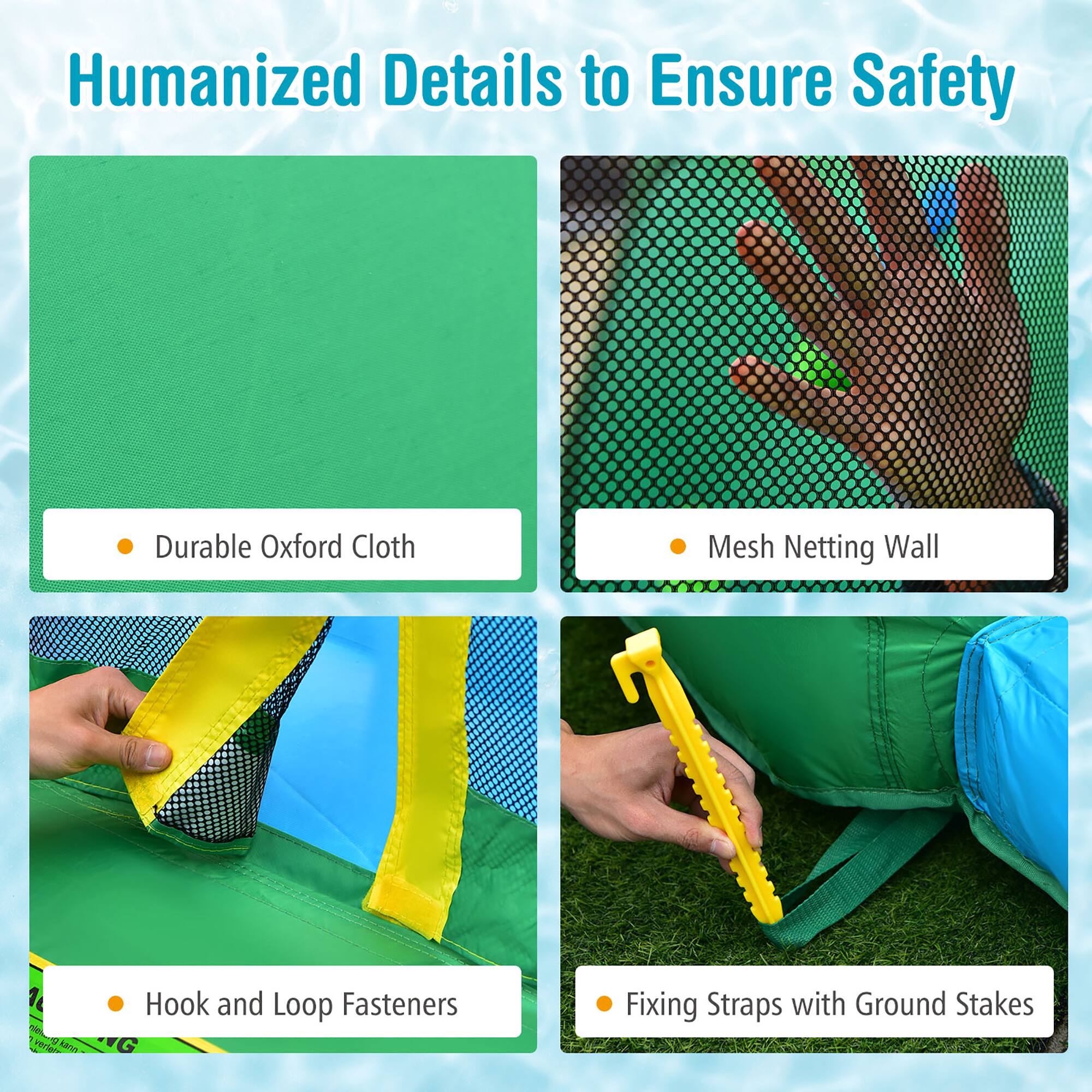 Humanized Details to Ensure Safety

- Durable Oxford Cloth
- Mesh Netting Wall
- Hook and Loop Fasteners
- Fixing Straps with Ground Stakes
