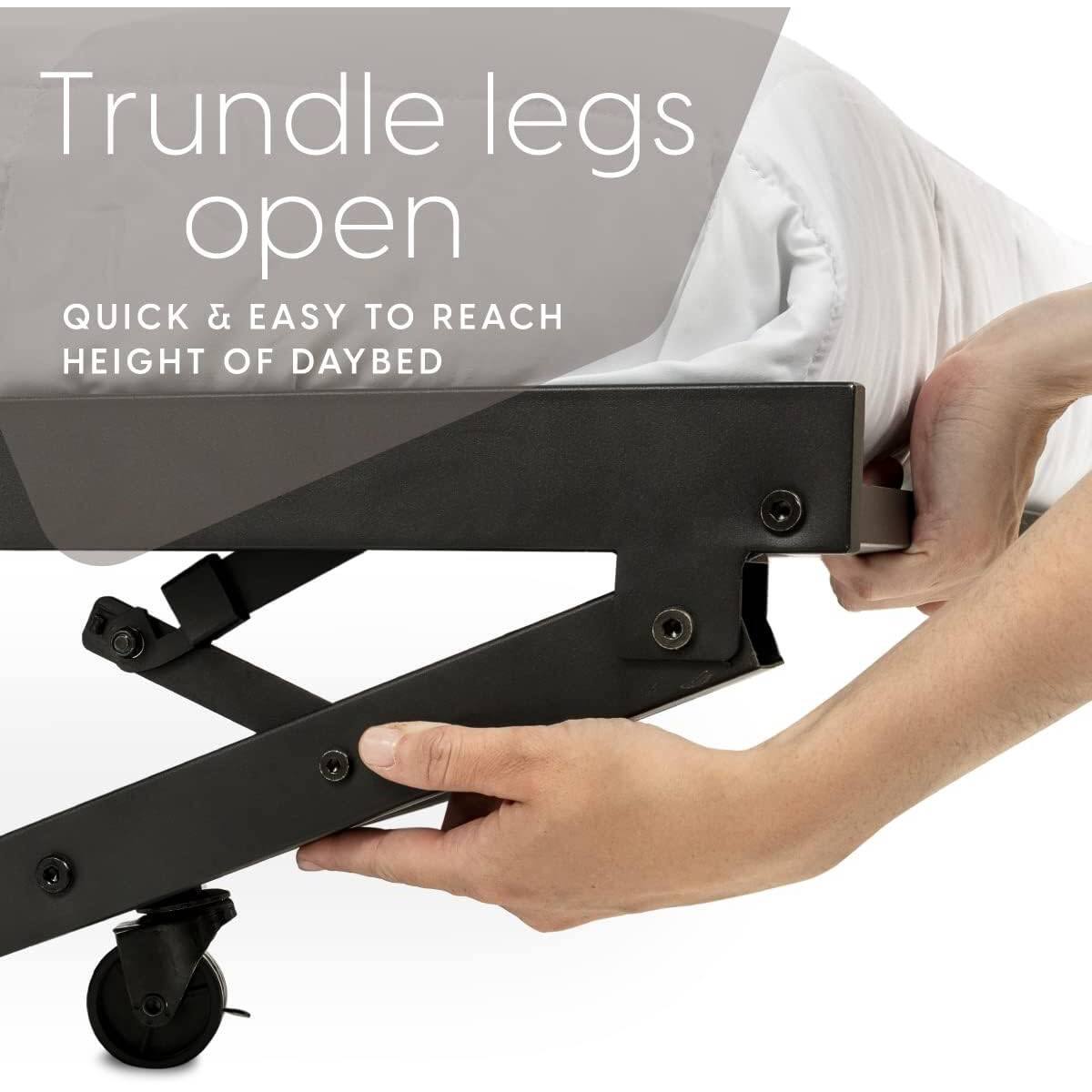 Trundle legs open
QUICK & EASY TO REACH HEIGHT OF DAYBED