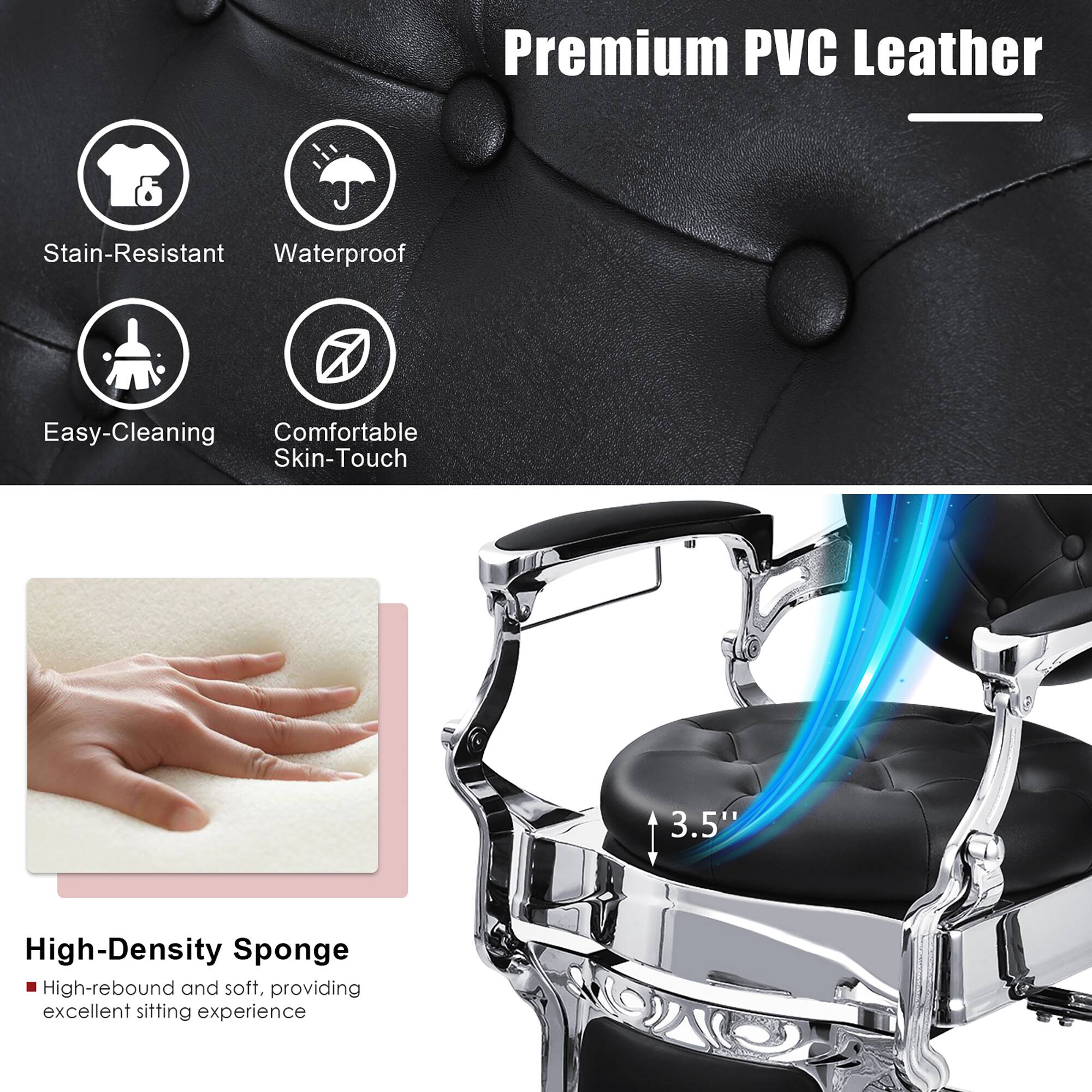 Premium PVC Leather is a stain-resistant, waterproof, and easy-cleaning material that offers a comfortable and skin-touch experience. The 3.5" high-density sponge provides a high-rebound and soft surface, ensuring an excellent sitting experience.