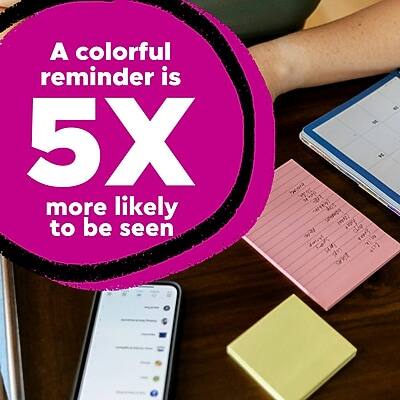 A colorful reminder is 5X more likely to be seen.