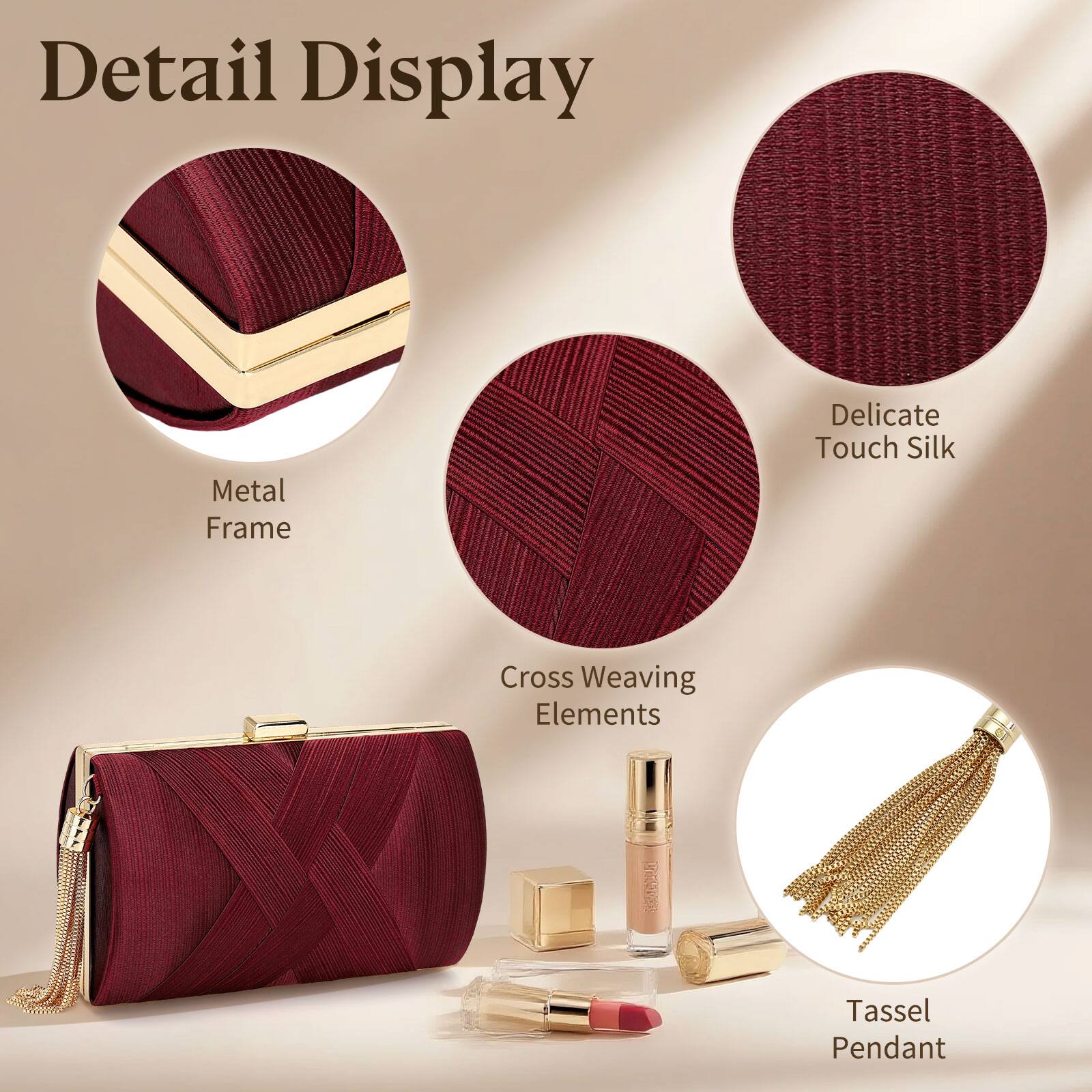 Detail Display  
Metal Frame  
Delicate Touch Silk  
Cross Weaving Elements  
Tassel Pendant