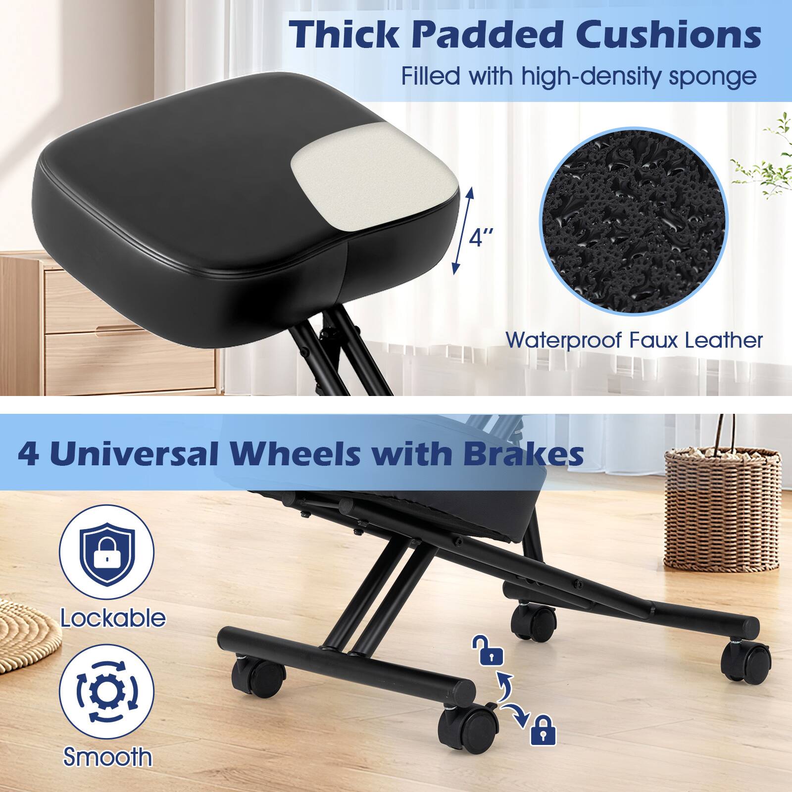 Thick Padded Cushions Filled with high-density sponge  
4"  
Waterproof Faux Leather  
4 Universal Wheels with Brakes  
Lockable Smooth  
26" x 83"