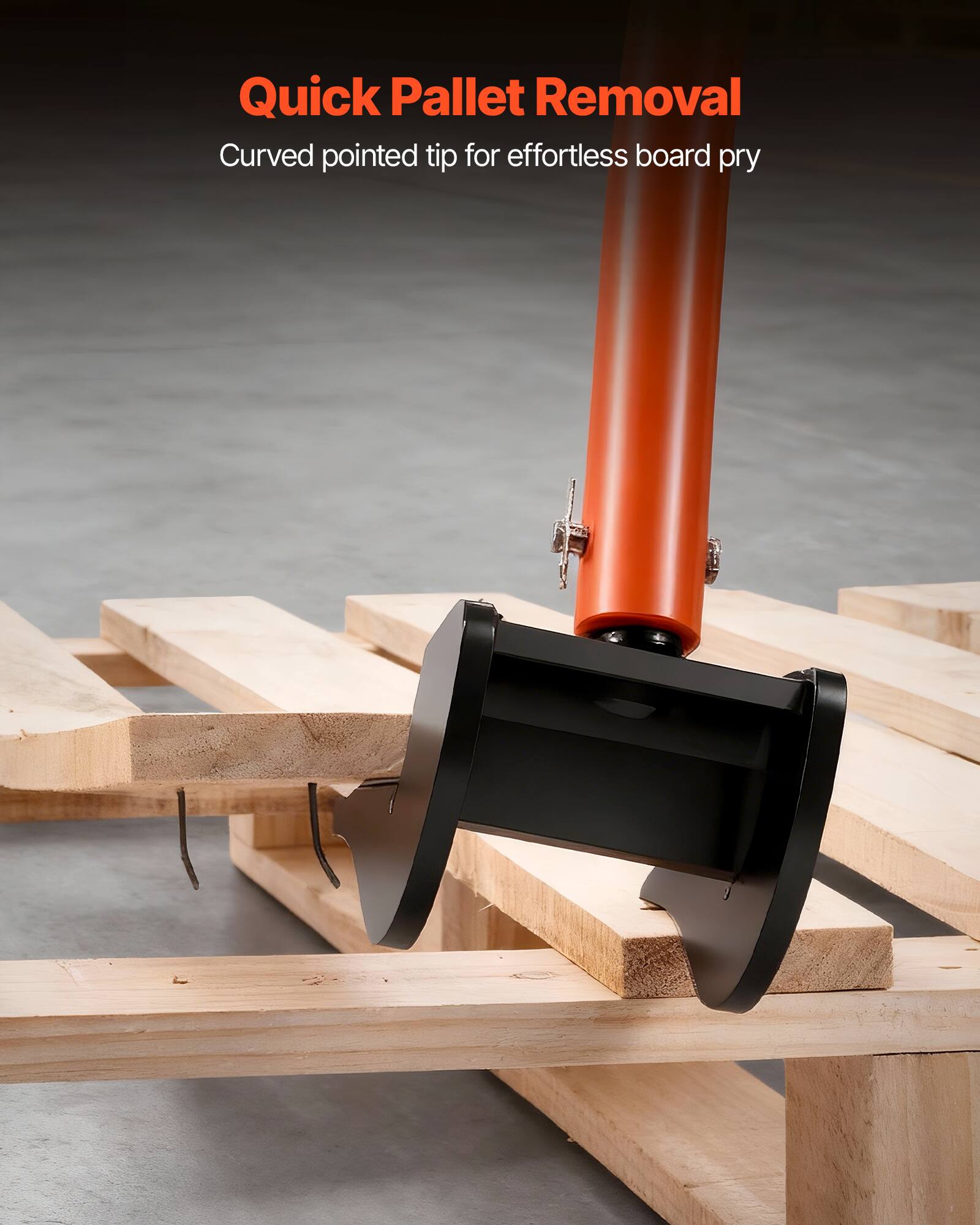 Quick Pallet Removal  
Curved pointed tip for effortless board pry
