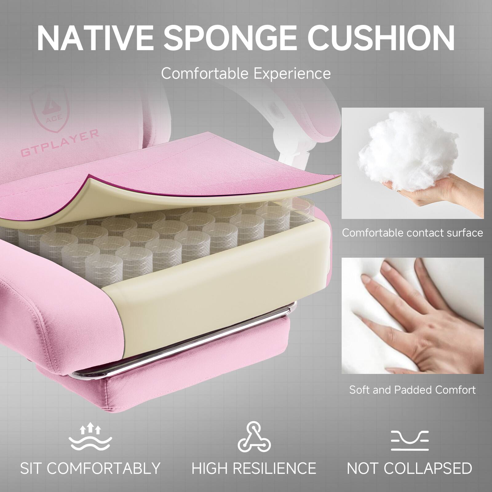 NATIVE SPONGE CUSHION  
Comfortable Experience

- Comfortable contact surface
- Soft and Padded Comfort
- SIT COMFORTABLY
- HIGH RESILIENCE
- NOT COLLAPSED