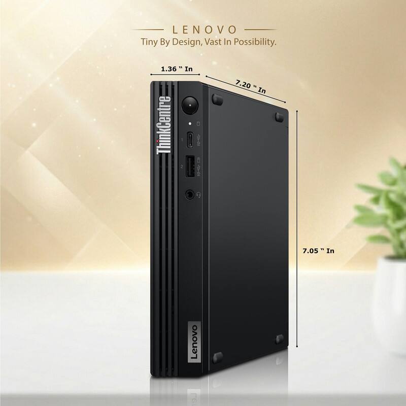 LENOVO  
Tiny By Design, Vast In Possibility.  

ThinkCentre  
1.36" In  
7.20" In  
7.05" In