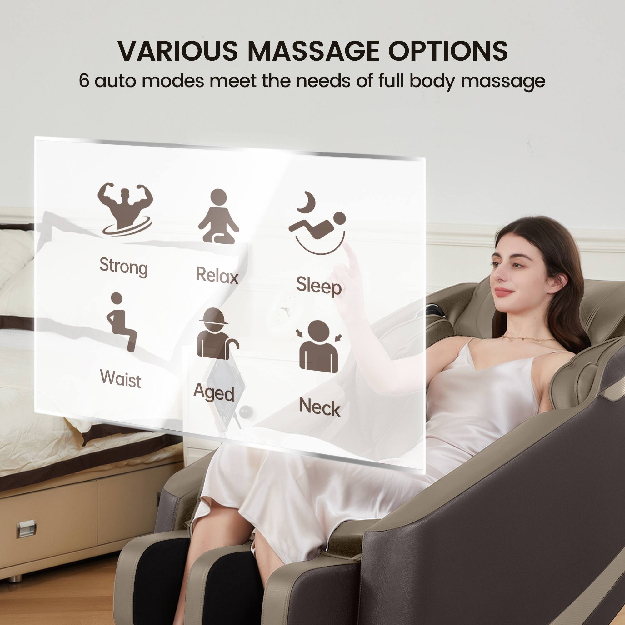 VARIOUS MASSAGE OPTIONS  
6 auto modes meet the needs of full body massage  

- Strong  
- Relax  
- Sleep  
- Waist  
- Aged  
- Neck