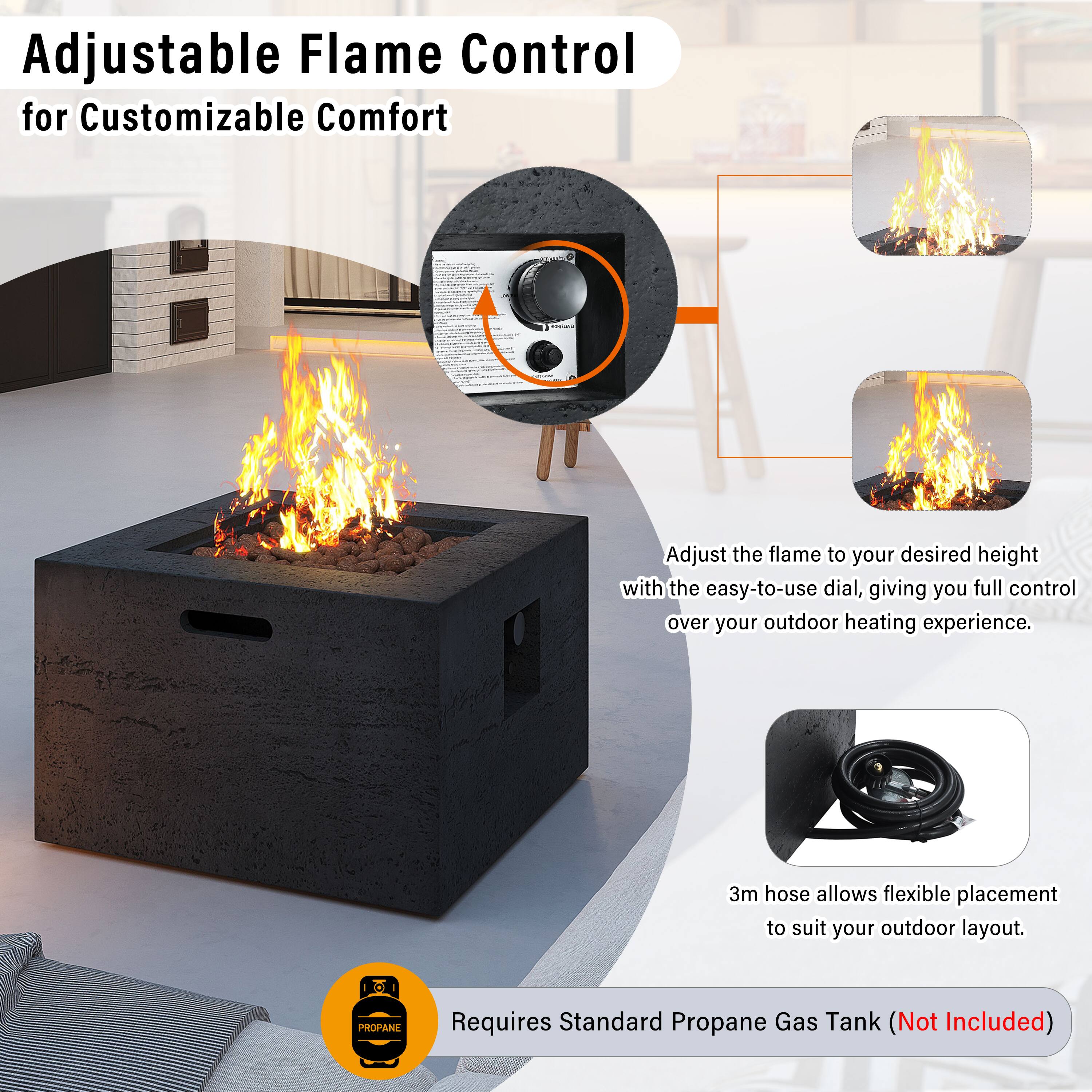 Adjustable Flame Control for Customizable Comfort

Adjust the flame to your desired height with the easy-to-use dial, giving you full control over your outdoor heating experience.

3m hose allows flexible placement to suit your outdoor layout.

Requires Standard Propane Gas Tank (Not Included)