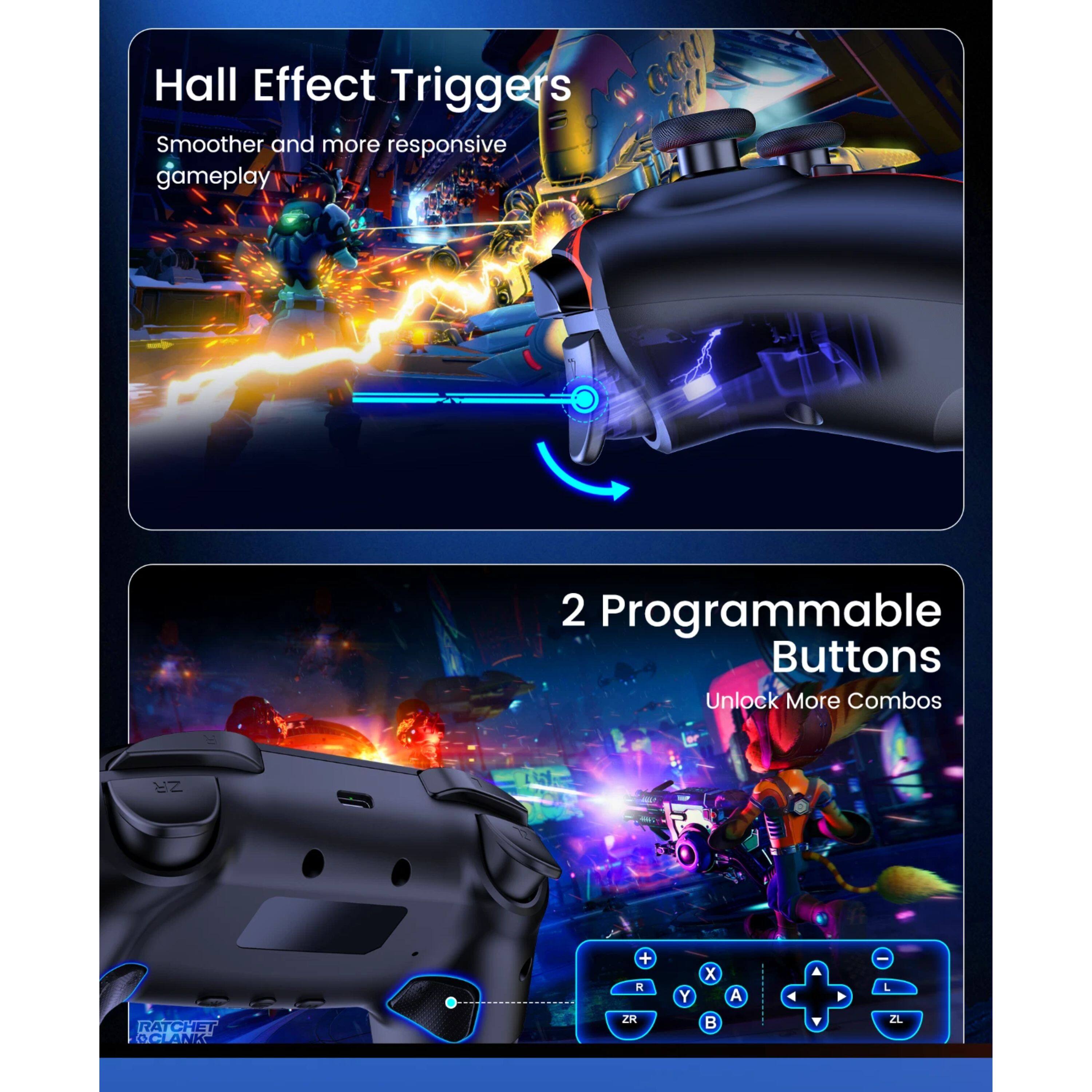 Hall Effect Triggers  
Smoother and more responsive gameplay  

2 Programmable Buttons  
Unlock More Combos  

RATCHET & CLANK
