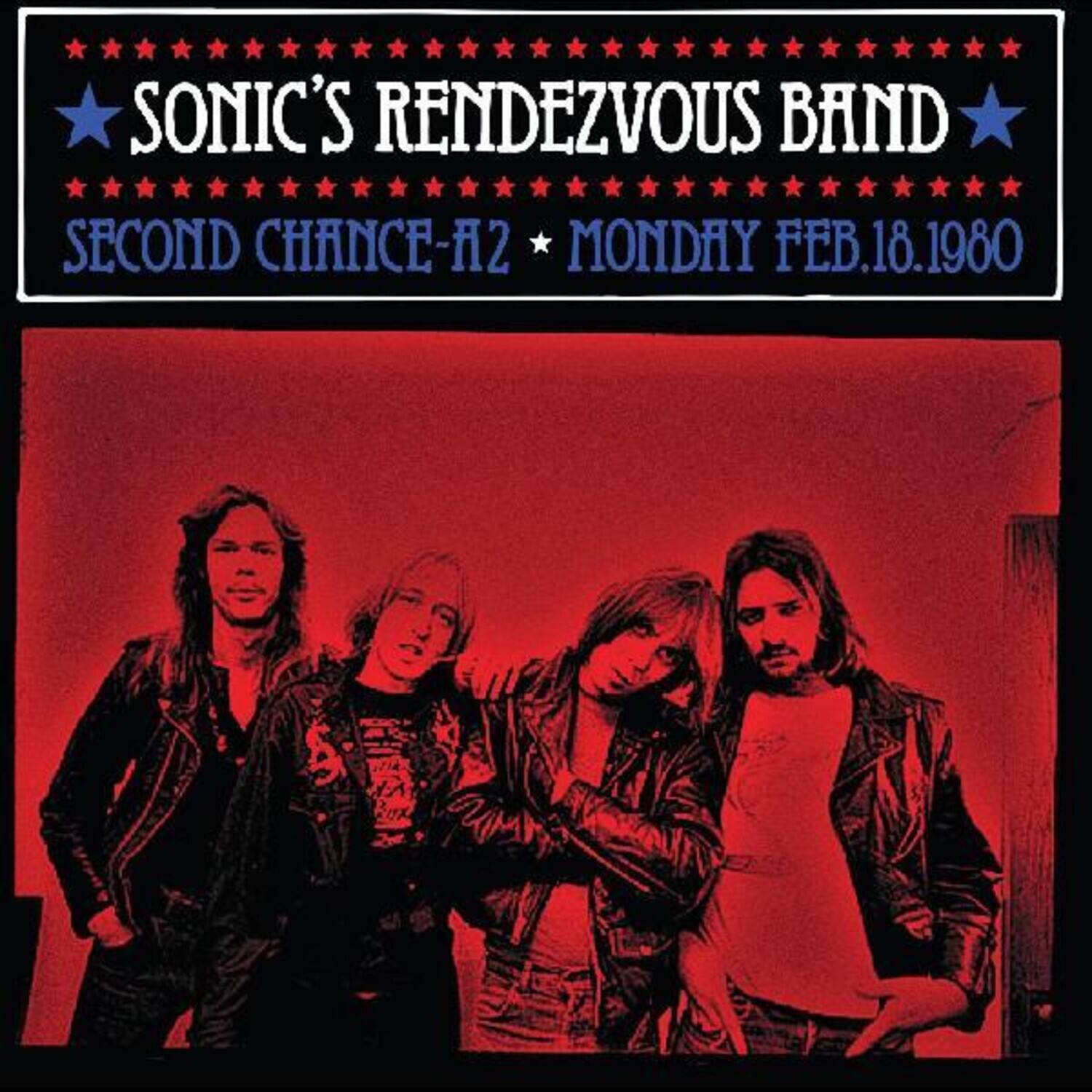 SONIC'S RENDEZVOUS BAND  
SECOND CHANCE-H2  
MONDAY FEB.18.1980