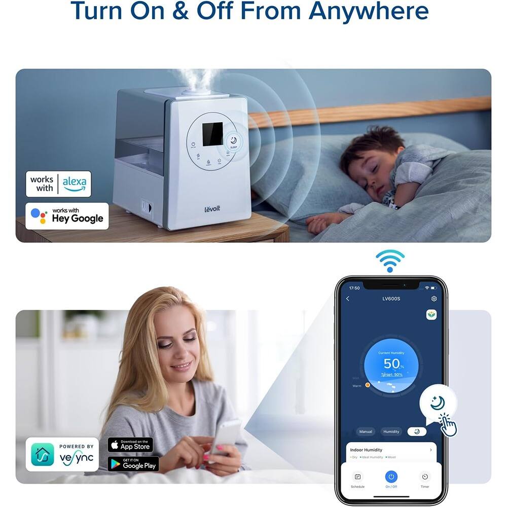 Turn On & Off From Anywhere

works with alexa
works with Hey Google

POWERED BY ve sync

Download on the App Store
Download on Google Play

Current Humidity: 50%
Target: 50%

Indoor Humidity
Dry - Ideal Humidity - Moist

Manual
Humidity

Schedule
On/Off
Timer