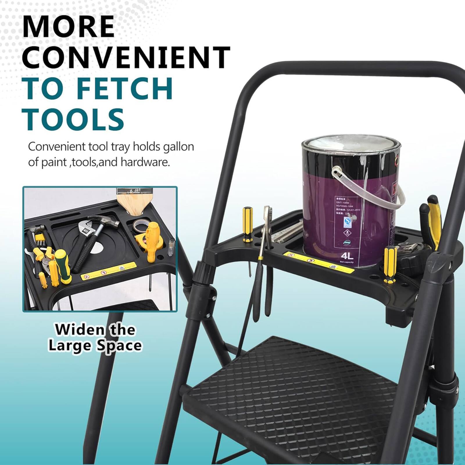 MORE CONVENIENT TO FETCH TOOLS

Convenient tool tray holds gallon of paint, tools, and hardware.

Widen the Large Space