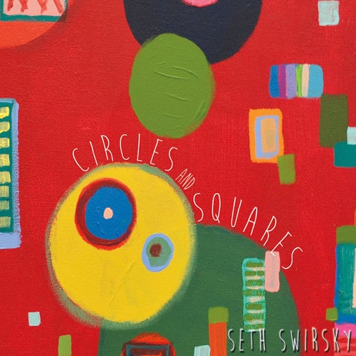 Seth Swirsky - Circles & Squares  - COMPACT DISCS