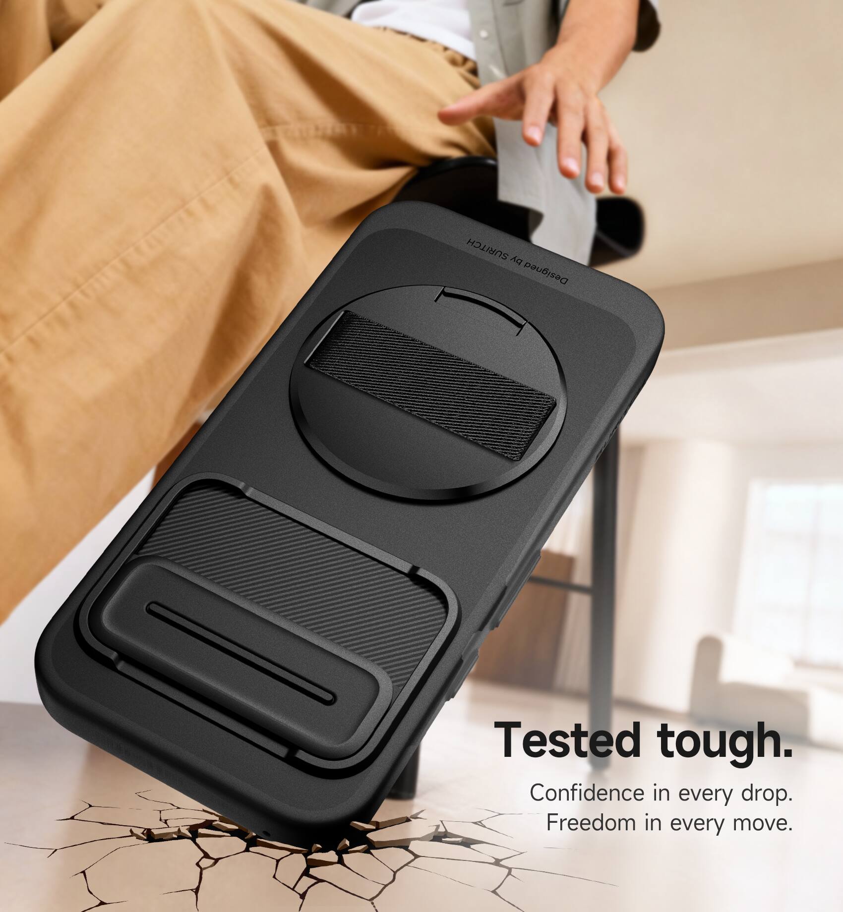 SURITCH 4G Designed  
Tested tough.  
Confidence in every drop.  
Freedom in every move.