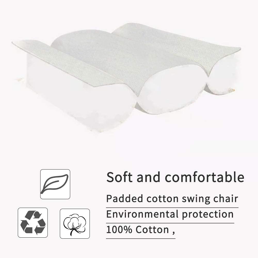 Soft and comfortable  
Padded cotton swing chair  
Environmental protection  
100% Cotton