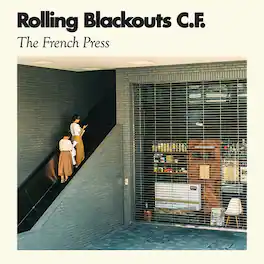 Rolling Blackouts C. F. - The French Press - VINYL LP