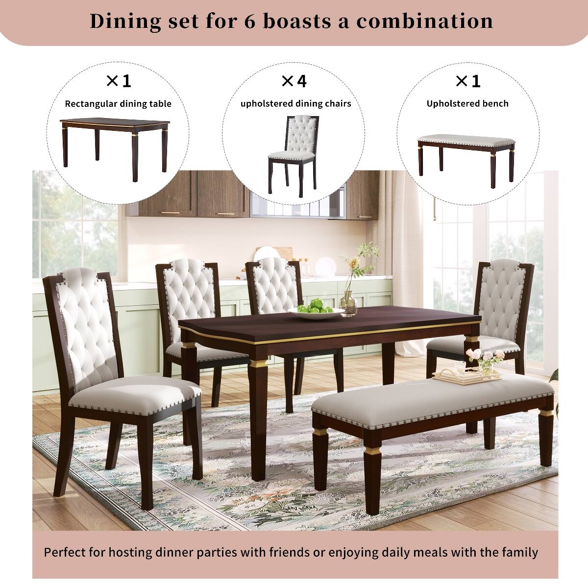 Dining set for 6 boasts a combination

X1
Rectangular dining table

X4
Upholstered dining chairs

X1
Upholstered bench

Perfect for hosting dinner parties with friends or enjoying daily meals with the family