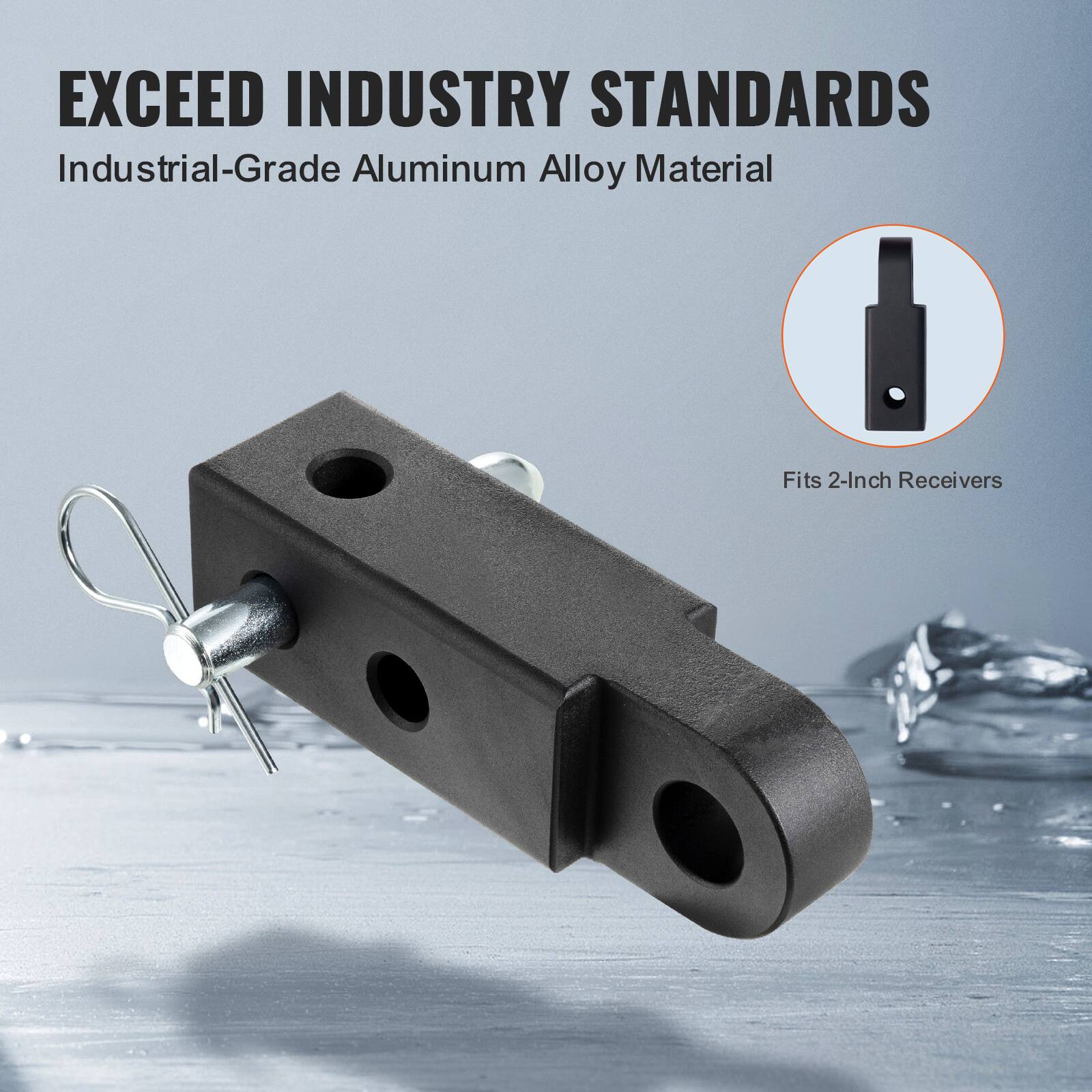 EXCEED INDUSTRY STANDARDS  
Industrial-Grade Aluminum Alloy Material  
Fits 2-Inch Receivers