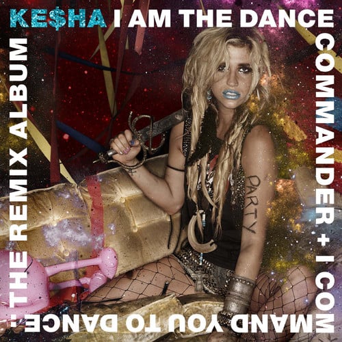 Ke$ha - I Am The Dance Commander + I Command You To Dance: The Remix   - COMPACT DISCS [CD] price history on PriceWatchPro