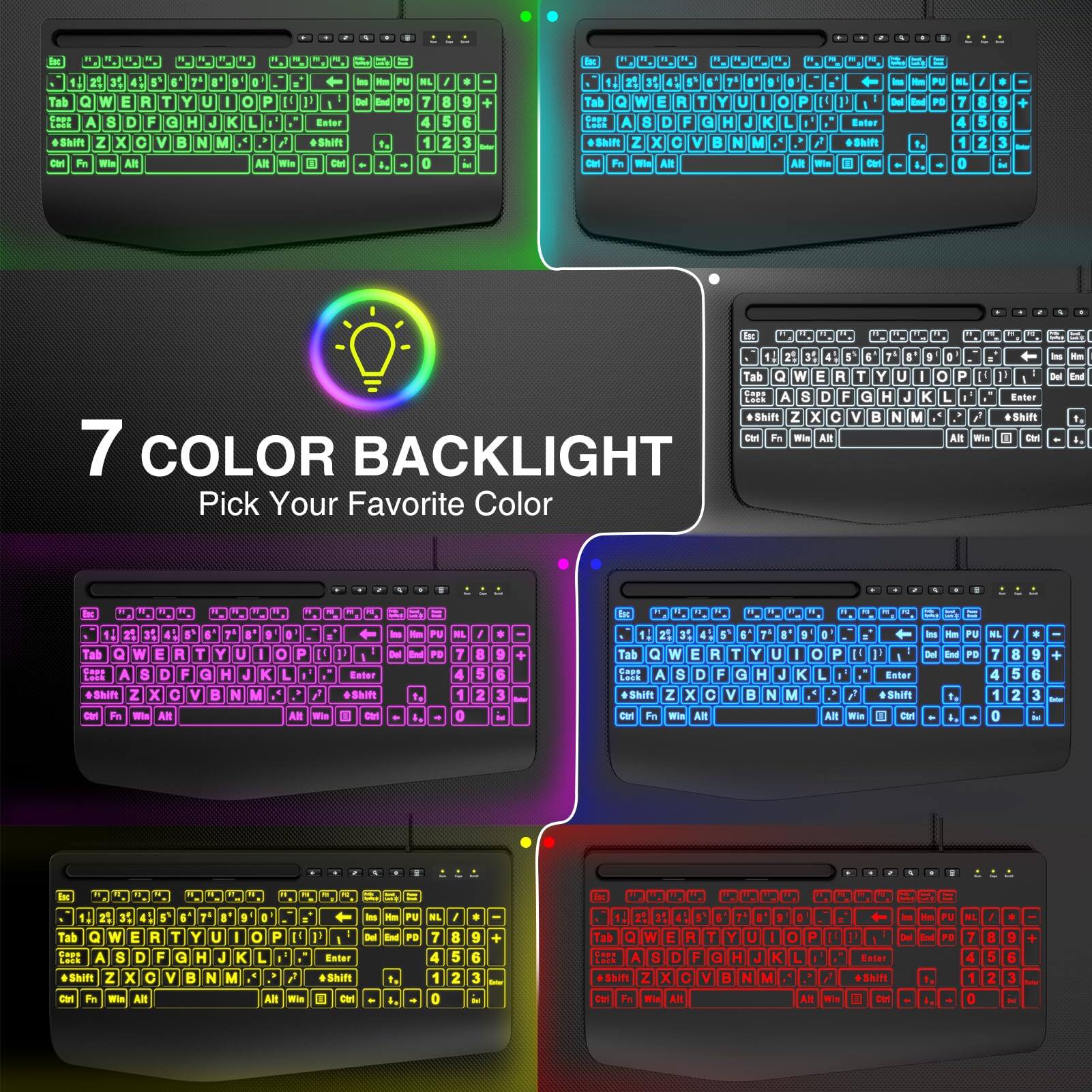 7 COLOR BACKLIGHT  
Pick Your Favorite Color