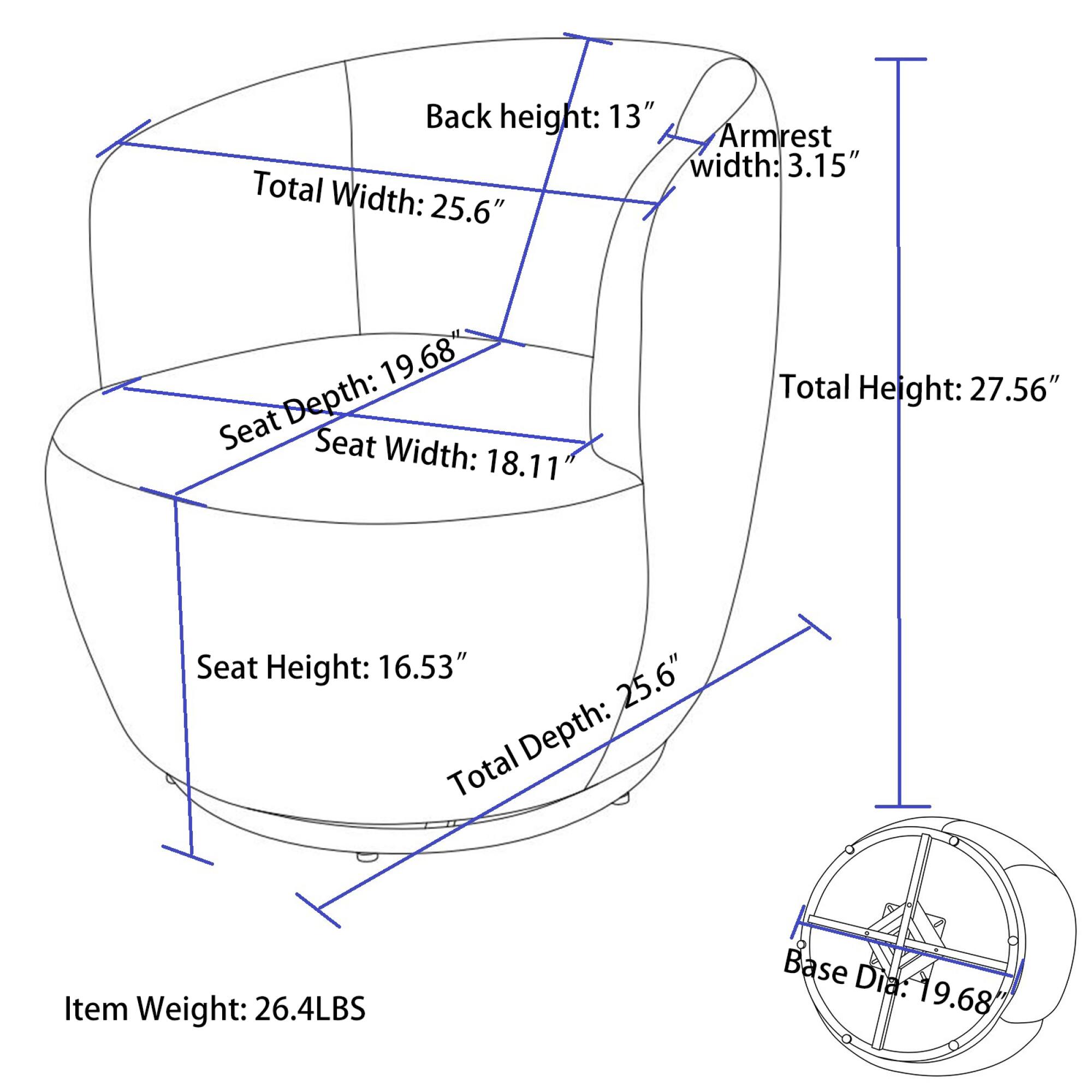 - Back height: 13"
- Armrest width: 3.15"
- Total Width: 25.6"
- Seat Depth: 19.68"
- Seat Width: 18.11"
- Total Height: 27.56"
- Seat Height: 16.53"
- Total Depth: 25.6"
- Base Dia: 19.68"
- Item Weight: 26.4LBS