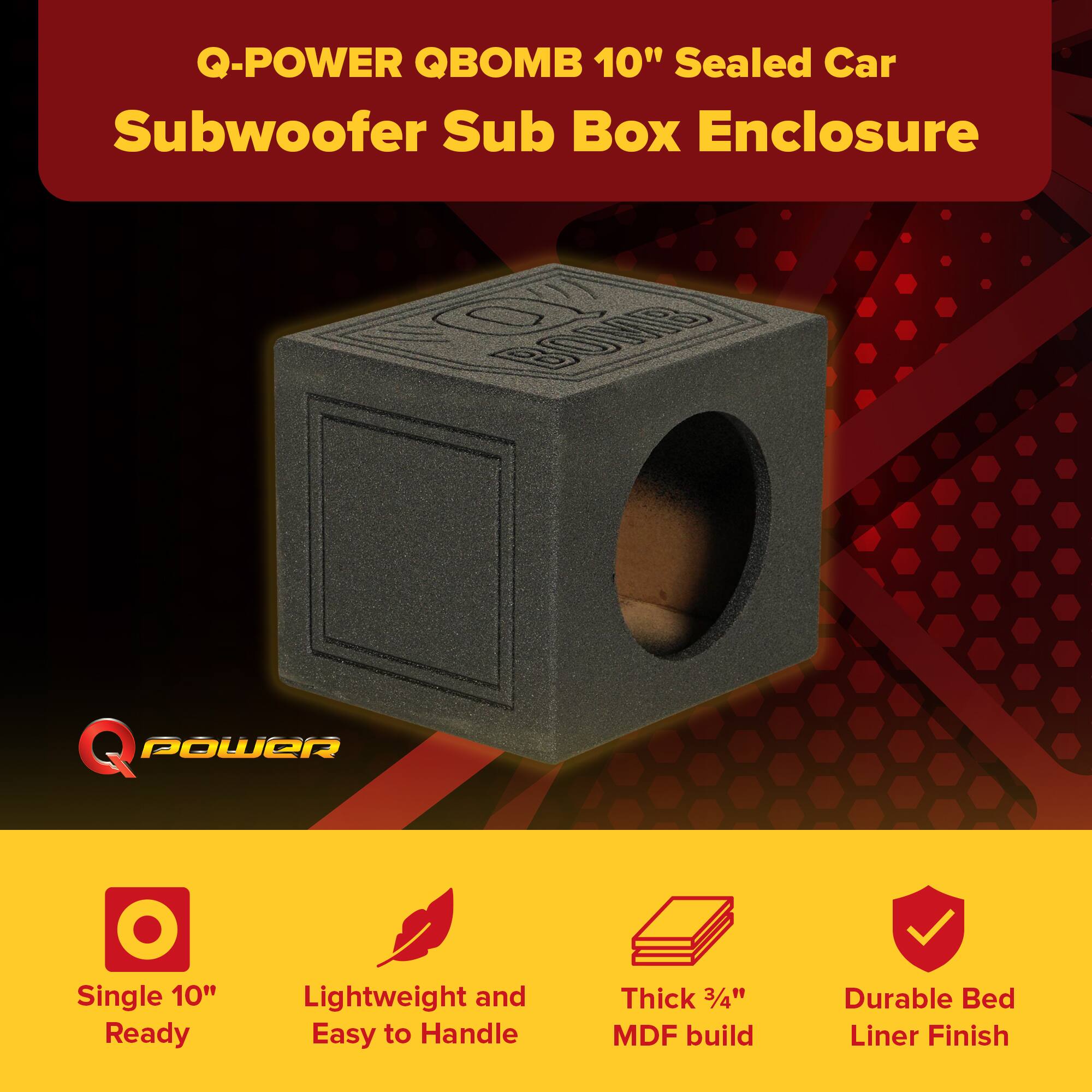 Q-POWER QBOMB 10" Sealed Car Subwoofer Sub Box Enclosure

- Single 10" Ready
- Lightweight and Easy to Handle
- Thick 3/4" MDF build
- Durable Bed Liner Finish
