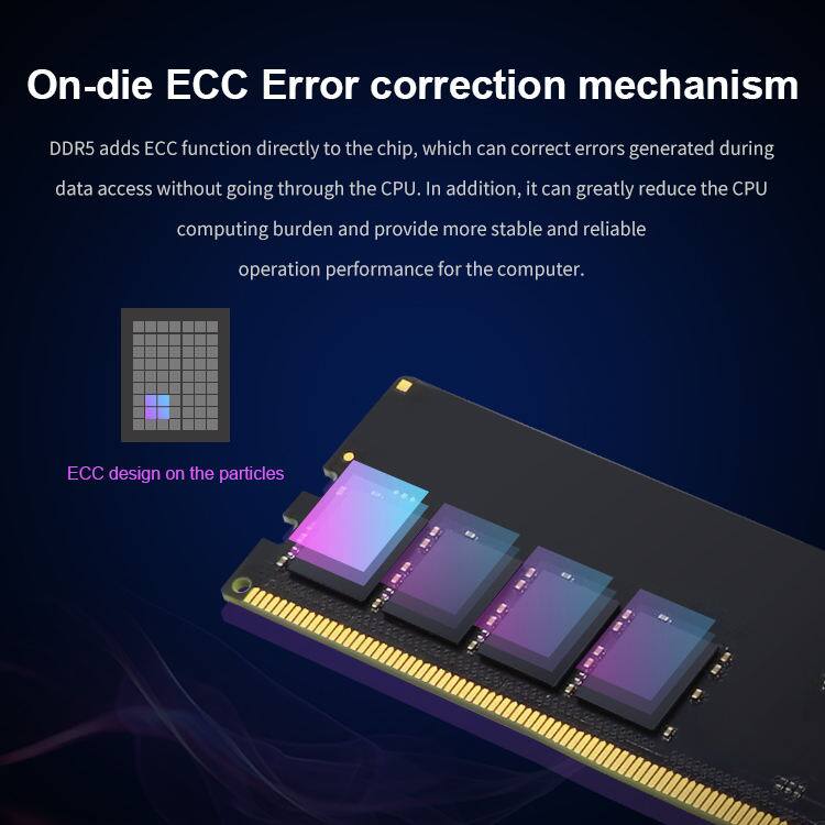 On-die ECC Error correction mechanism

DDR5 adds ECC function directly to the chip, which can correct errors generated during data access without going through the CPU. In addition, it can greatly reduce the CPU computing burden and provide more stable and reliable operation performance for the computer.

ECC design on the particles