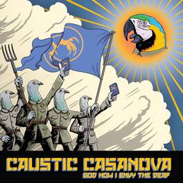 Caustic Casanova - God How I Envy The Deaf - VINYL LP