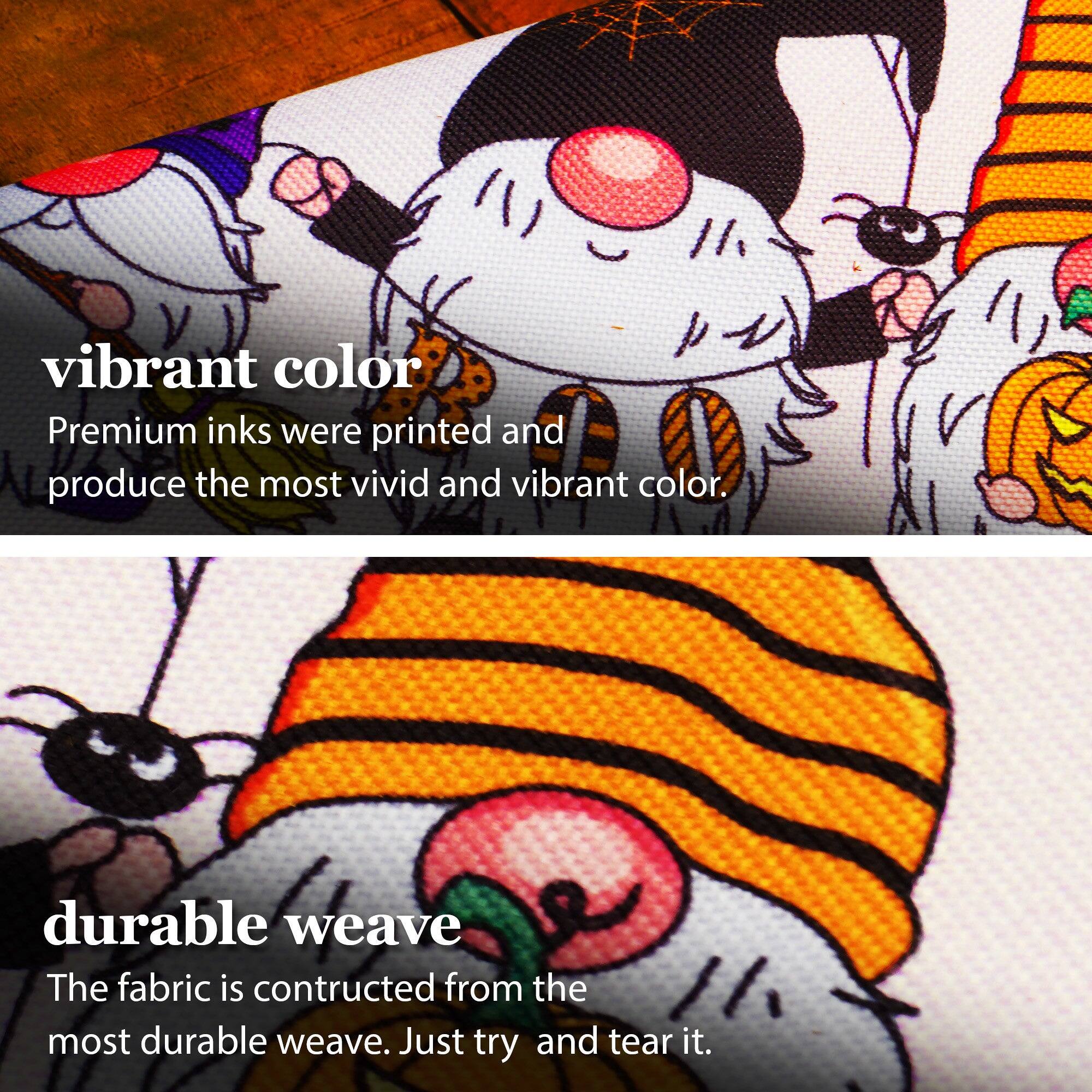 **vibrant color**  
Premium inks were printed and produce the most vivid and vibrant color.

**durable weave**  
The fabric is constructed from the most durable weave. Just try and tear it.