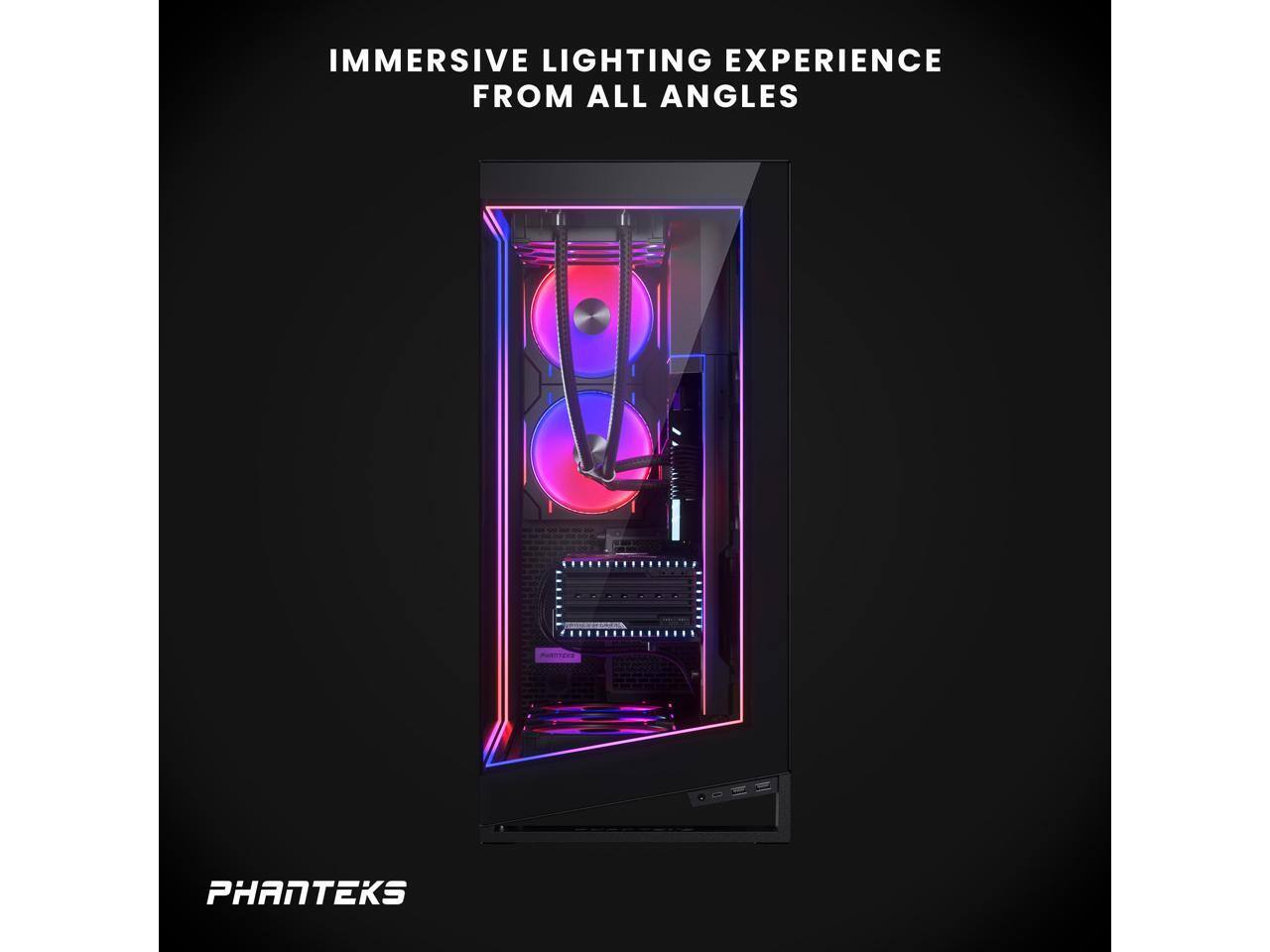 IMMERSIVE LIGHTING EXPERIENCE FROM ALL ANGLES

PHANTEKS