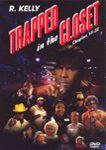 Front Standard. R. Kelly: Trapped in the Closet: Chapters 13-22 [DVD] [2007].