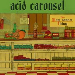 Acid Carousel - The Most Oddest Thing - VINYL LP
