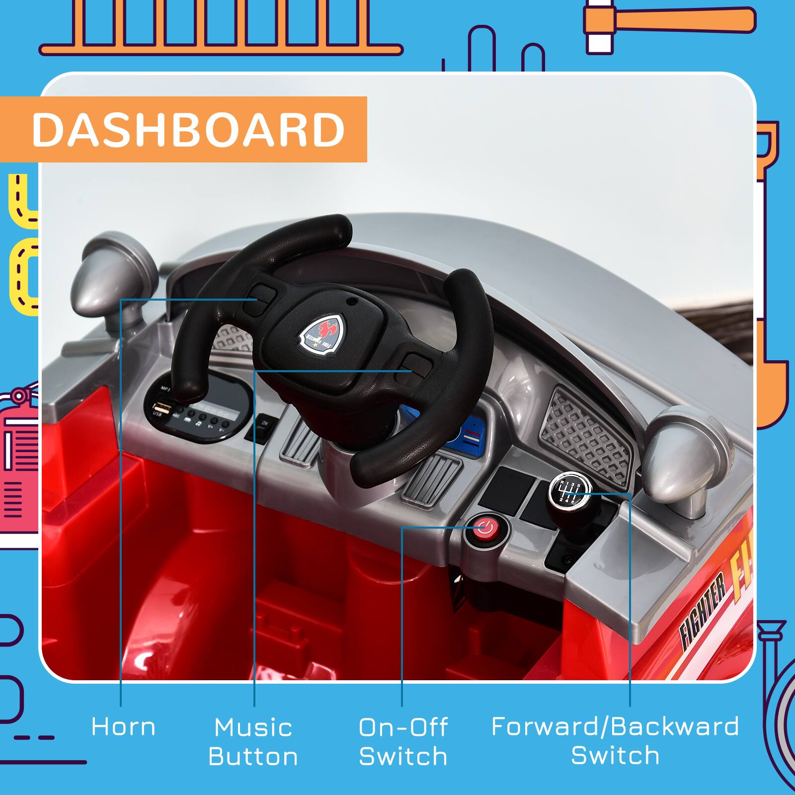 DASHBOARD

- Horn
- Music Button
- On-Off Switch
- Forward/Backward Switch