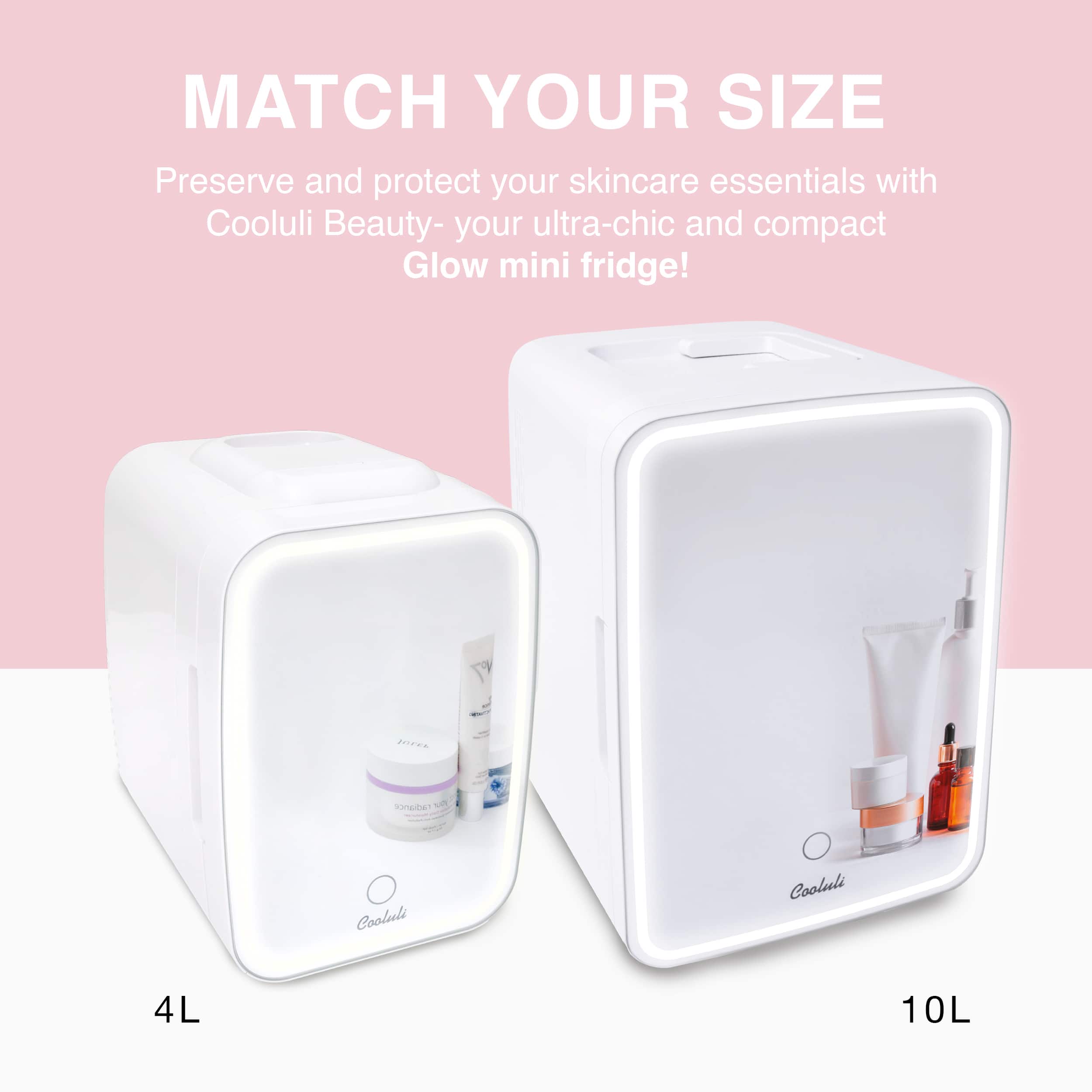 Preserve and protect your skincare essentials with Cooluli Beauty- your ultra-chic and compact Glow mini fridge! Match your size with the 4L or 10L options.
