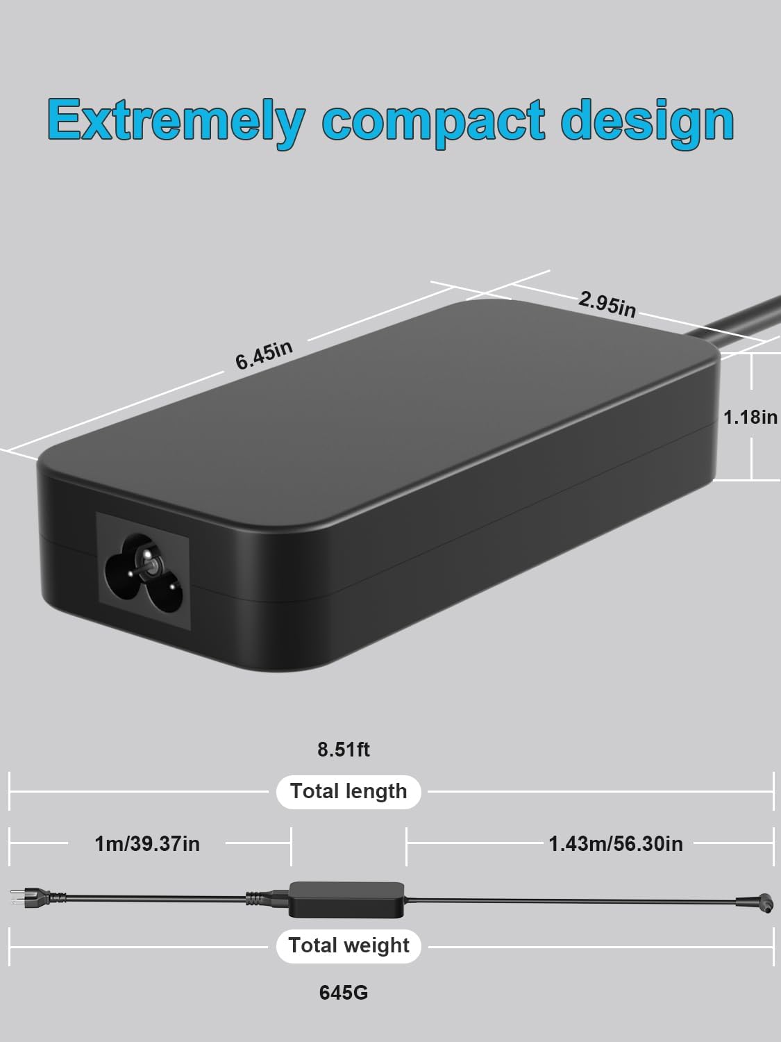 Extremely compact design

6.45in x 2.95in x 1.18in

Total length: 8.51ft (1m/39.37in, 1.43m/56.30in)

Total weight: 645G