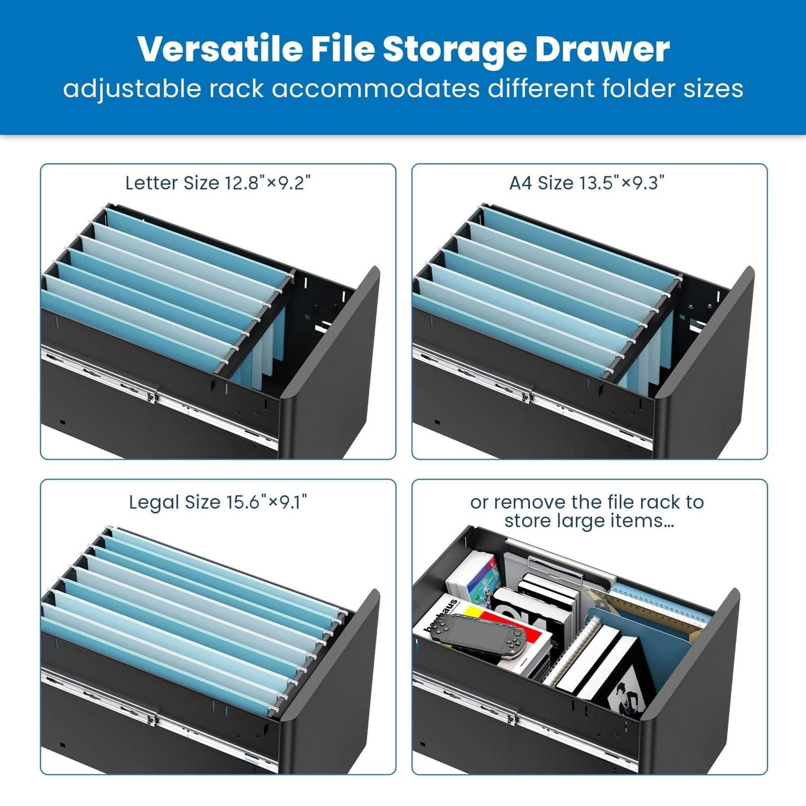 Versatile File Storage Drawer adjustable rack accommodates different folder sizes Letter Size 12.8" x9.2" A4 Size 13.5" x9.3" Legal Size 15.6" x9.1" or remove the file rack to store large items...