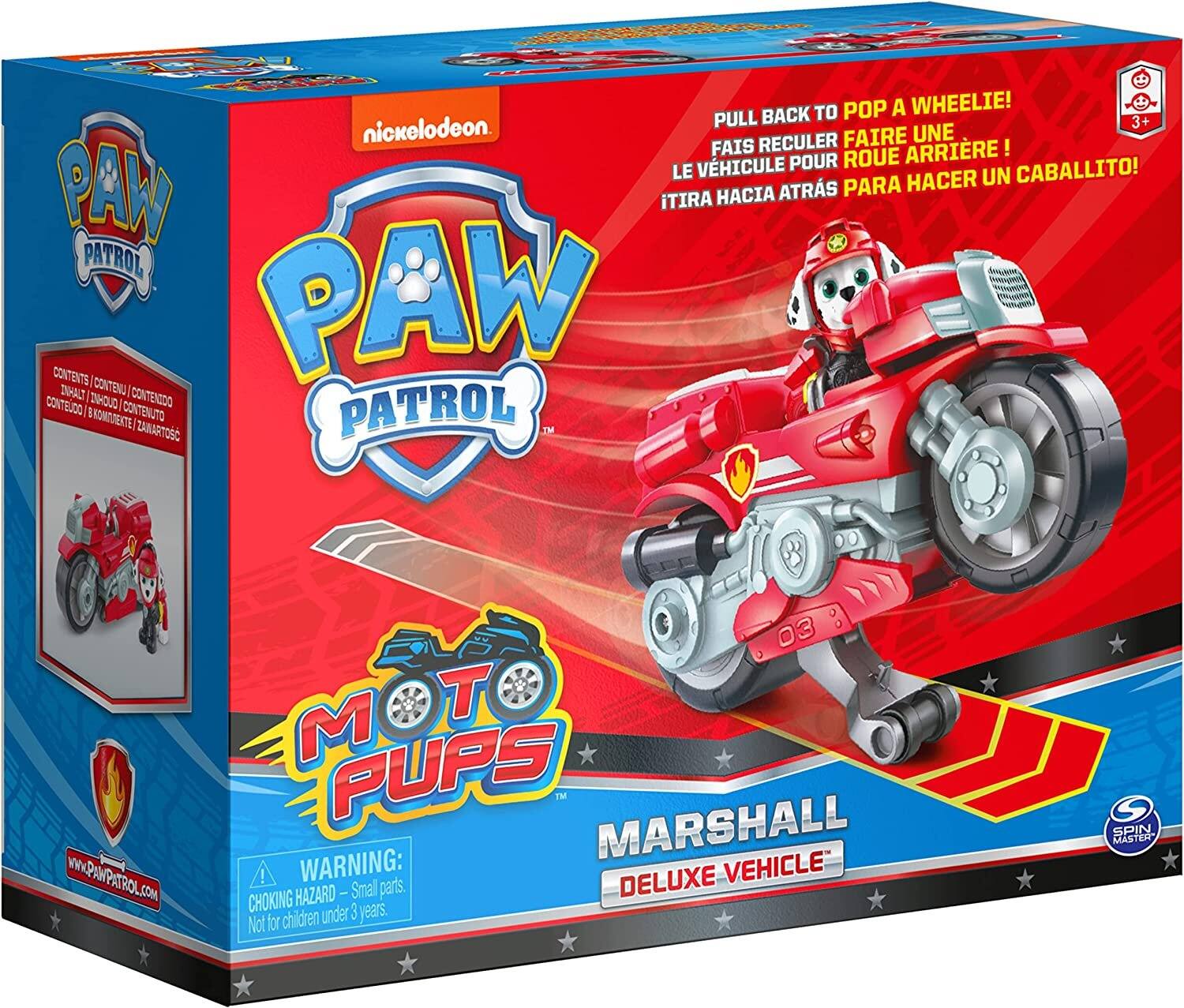 PAW PATROL  
nickelodeon.  
PULL BACK TO POP A WHEELIE!  
FAIS REULER FAIRE UNE LE VÉHICULE POUR ROUE ARRIÈRE !  
¡TIRA HACIA ATRÁS PARA HACER UN CABALLITO!  

MOTO PUPS  
MARSHALL  
DELUXE VEHICLE  

CONTENTS / CONTENIDO / CONTENIDO / CONTENIDO / CONTENIDO  
PAW PATROL  
www.pawpatrol.com  

WARNING:  
CHOKING HAZARD - Small parts. Not for children under 3 years.  

SPIN MASTER