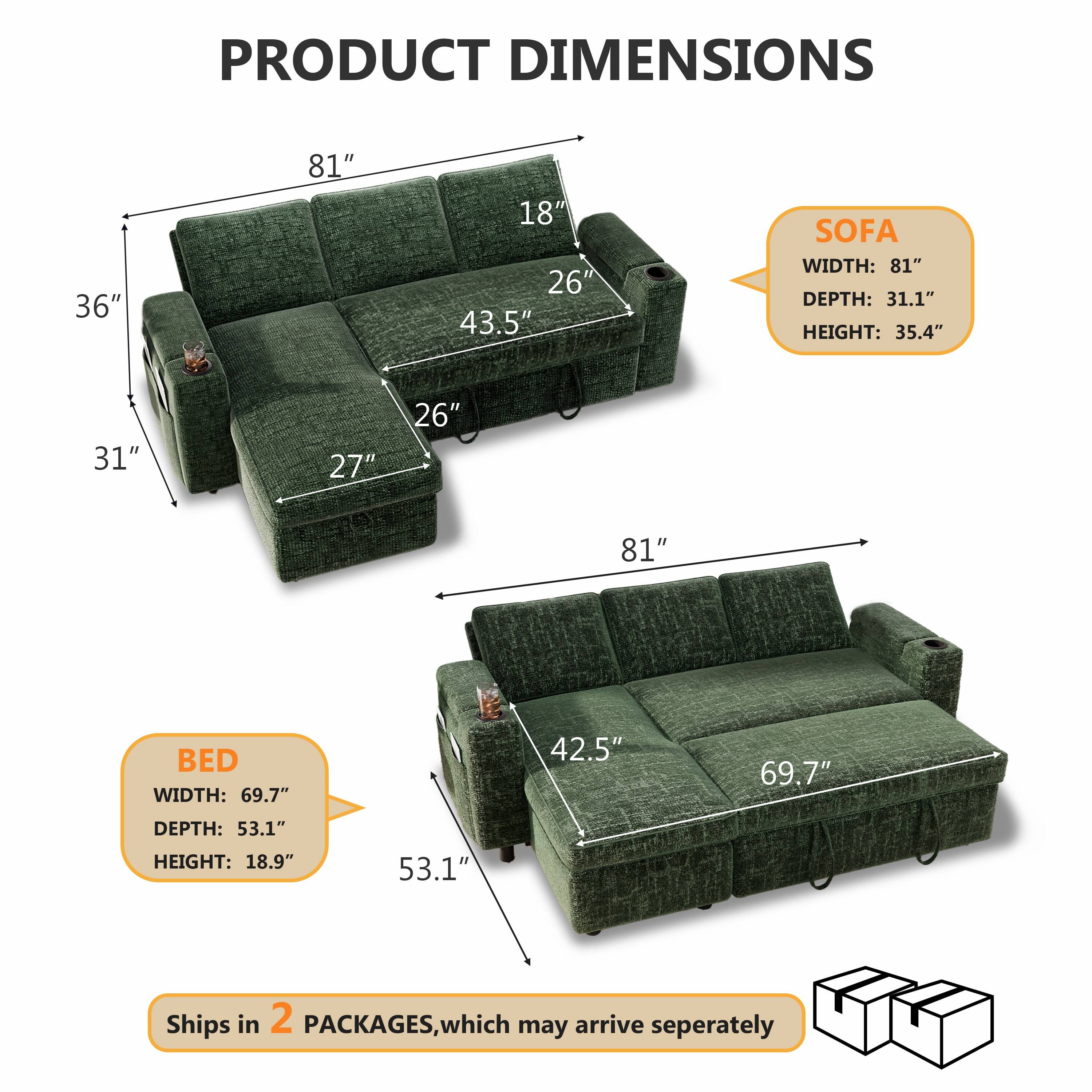 PRODUCT DIMENSIONS

SOFA
- WIDTH: 81"
- DEPTH: 31.1"
- HEIGHT: 35.4"

BED
- WIDTH: 69.7"
- DEPTH: 53.1"
- HEIGHT: 18.9"

Ships in 2 PACKAGES, which may arrive separately