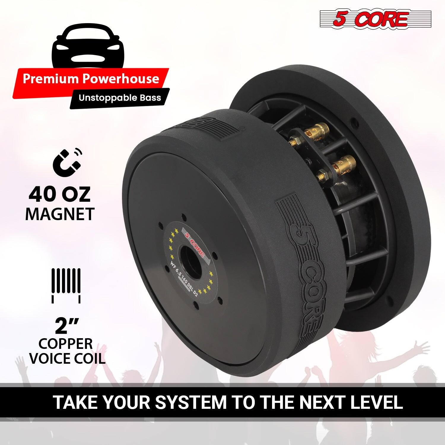 5 CORE, Premium Powerhouse, Unstoppable Bass, 40 OZ MAGNET, 2" COPPER VOICE COIL, TAKE YOUR SYSTEM TO THE NEXT LEVEL