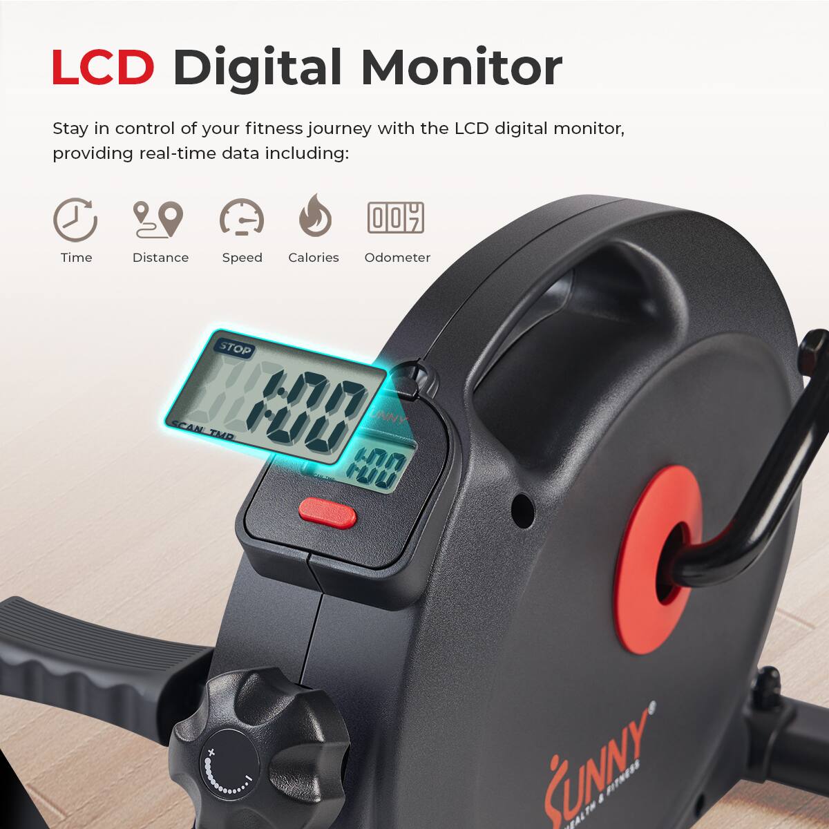 LCD Digital Monitor, Stay in control of your fitness journey with the LCD digital monitor, providing real-time data including: Time, Distance, Speed, Calories, Odometer. STOP SCAN TMD 100 SUNNY HEALTH FITNESS.