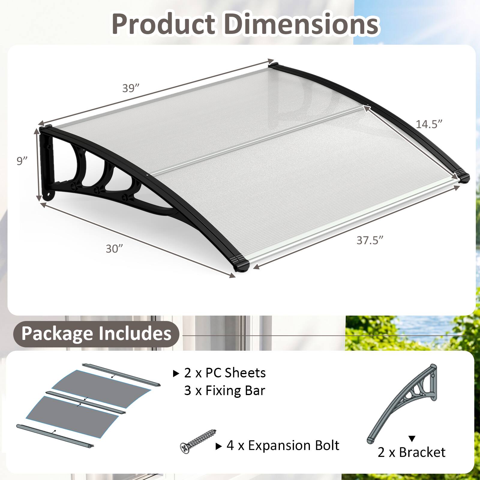 Product Dimensions: 39" x 14.5" x 9"  
Package Includes: 2 x PC Sheets, 3 x Fixing Bar, 4 x Expansion Bolt, 2 x Bracket