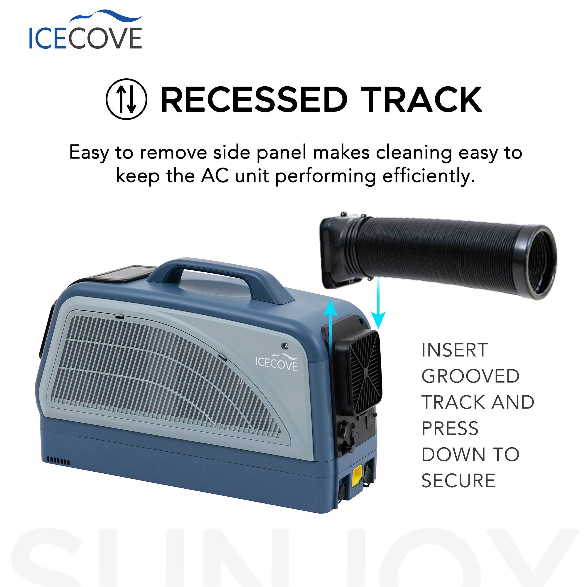 ICECOVE RECESSED TRACK

Easy to remove side panel makes cleaning easy to keep the AC unit performing efficiently.

ICECOVE INSERT GROOVED TRACK AND PRESS DOWN TO SECURE