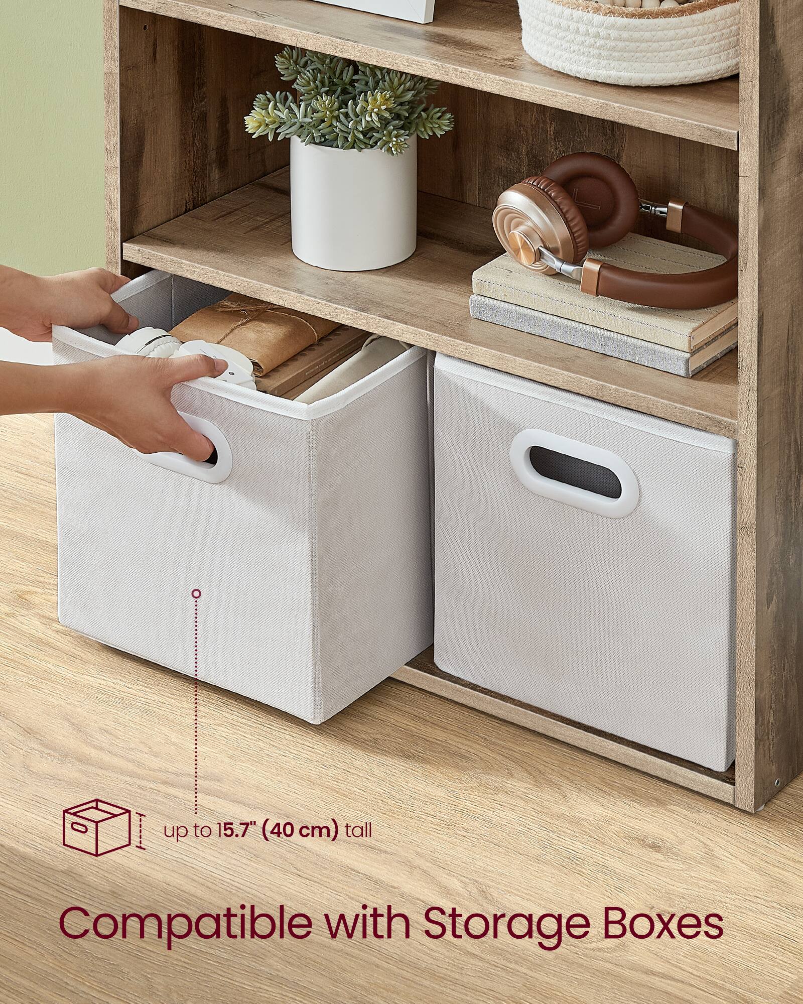 DC up to 15.7" (40 cm) tall  
Compatible with Storage Boxes