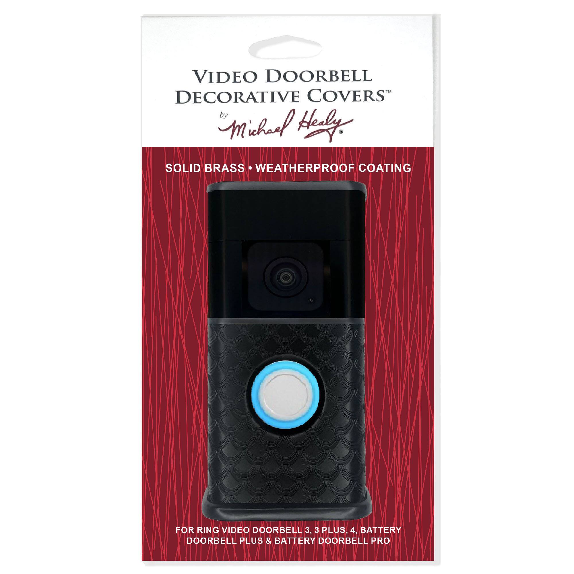 VIDEO DOORBELL DECORATIVE COVERS  
by Michael Healy  

SOLID BRASS • WEATHERPROOF COATING  

FOR RING VIDEO DOORBELL 3, 3 PLUS, 4, BATTERY DOORBELL PLUS & BATTERY DOORBELL PRO